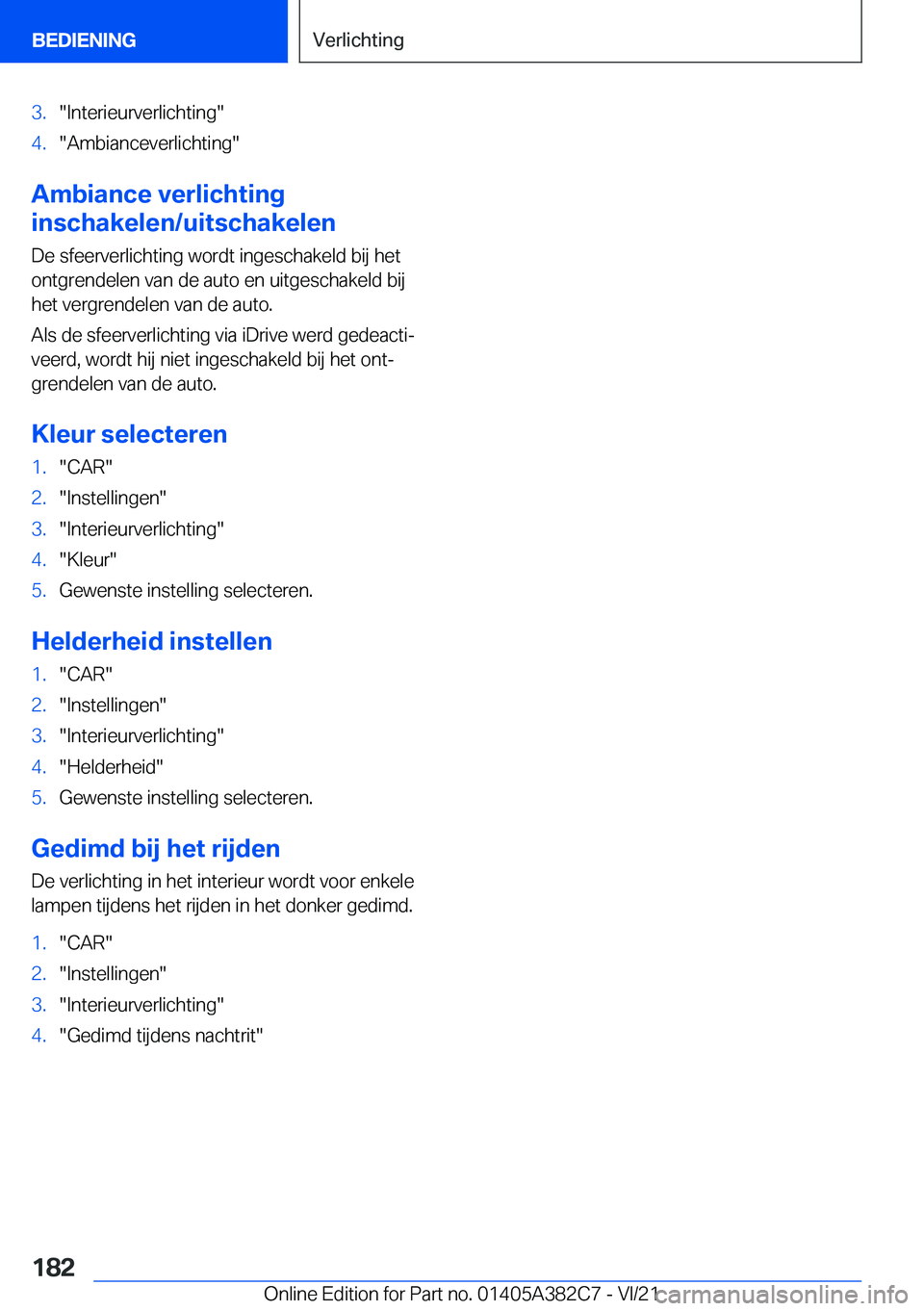 BMW Z4 2022  Instructieboekjes (in Dutch) �3�.��I�n�t�e�r�i�e�u�r�v�e�r�l�i�c�h�t�i�n�g��4�.��A�m�b�i�a�n�c�e�v�e�r�l�i�c�h�t�i�n�g�
�A�m�b�i�a�n�c�e��v�e�r�l�i�c�h�t�i�n�g
�i�n�s�c�h�a�k�e�l�e�n�/�u�i�t�s�c�h�a�k�e�l�e�n
�D�e��s�f�e�e�
