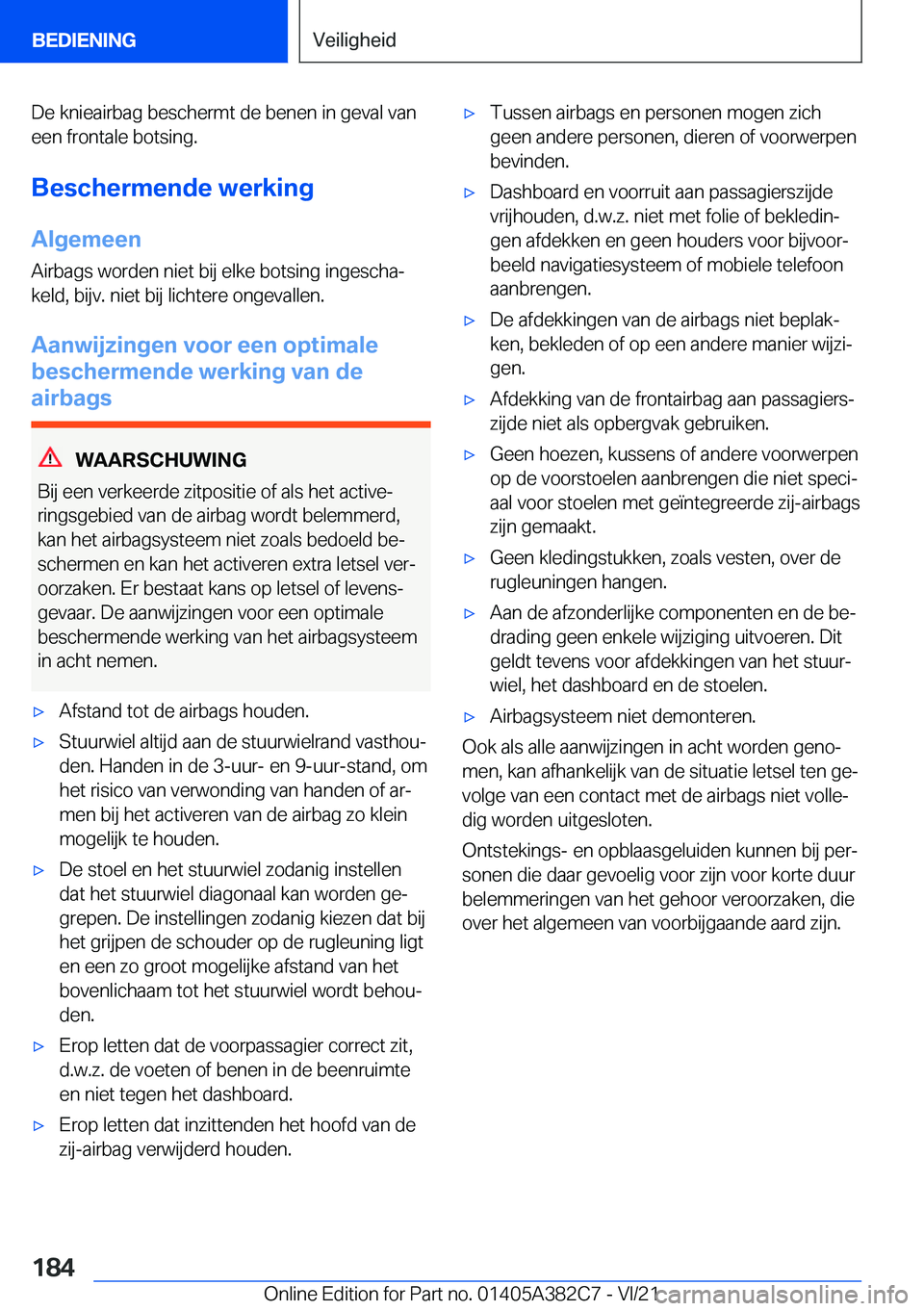 BMW Z4 2022  Instructieboekjes (in Dutch) �D�e��k�n�i�e�a�i�r�b�a�g��b�e�s�c�h�e�r�m�t��d�e��b�e�n�e�n��i�n��g�e�v�a�l��v�a�n
�e�e�n��f�r�o�n�t�a�l�e��b�o�t�s�i�n�g�.
�B�e�s�c�h�e�r�m�e�n�d�e��w�e�r�k�i�n�g
�A�l�g�e�m�e�e�n
�A�i�r�b