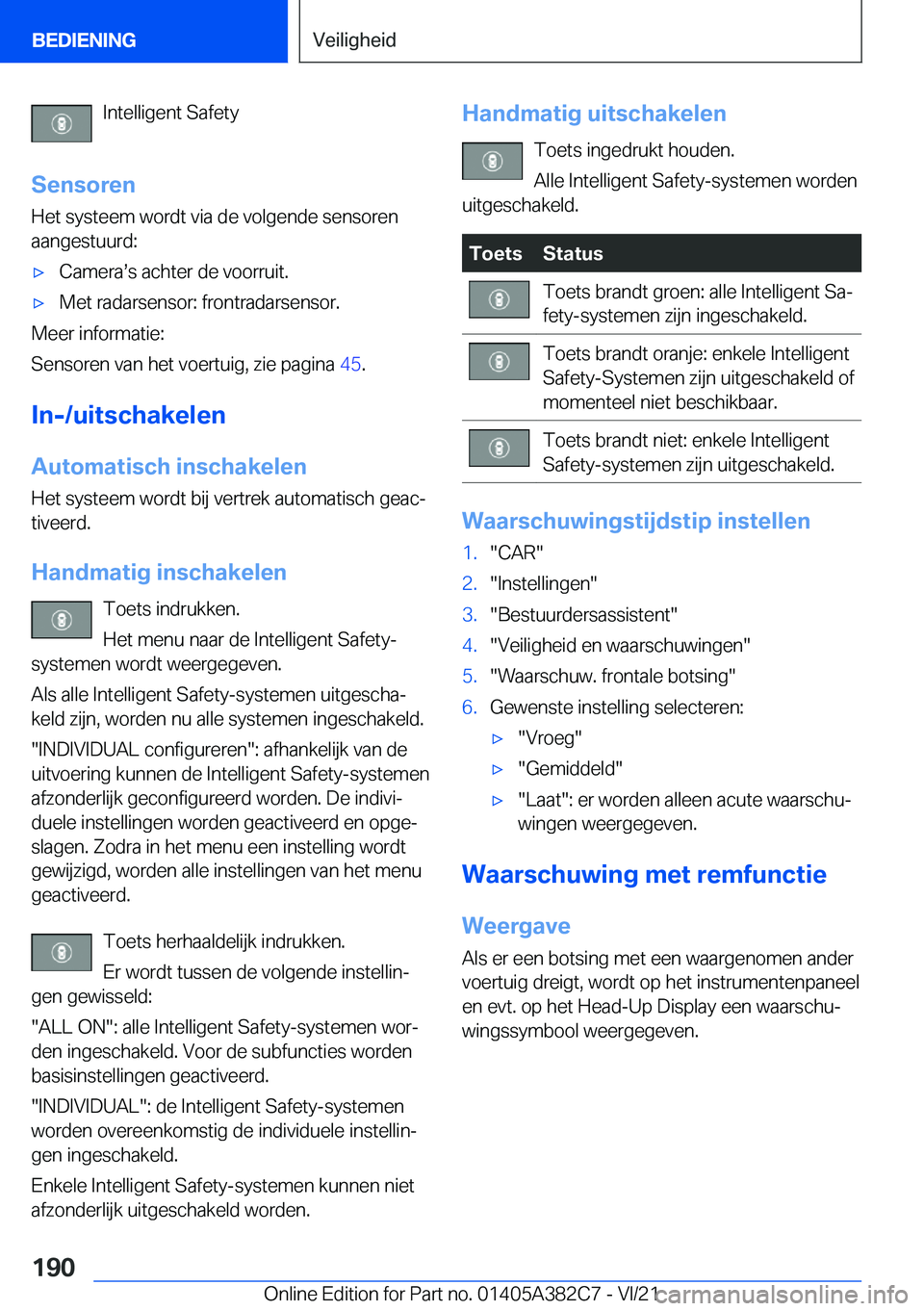 BMW Z4 2022  Instructieboekjes (in Dutch) �I�n�t�e�l�l�i�g�e�n�t��S�a�f�e�t�y
�S�e�n�s�o�r�e�n
�H�e�t��s�y�s�t�e�e�m��w�o�r�d�t��v�i�a��d�e��v�o�l�g�e�n�d�e��s�e�n�s�o�r�e�n �a�a�n�g�e�s�t�u�u�r�d�:'x�C�a�m�e�r�as�s��a�c�h�t�e�r�