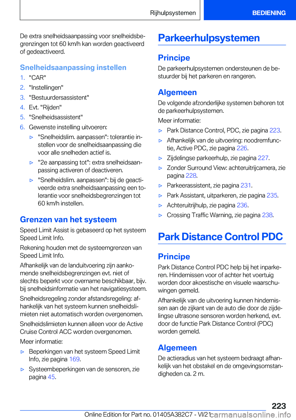 BMW Z4 2022  Instructieboekjes (in Dutch) �D�e��e�x�t�r�a��s�n�e�l�h�e�i�d�s�a�a�n�p�a�s�s�i�n�g��v�o�o�r��s�n�e�l�h�e�i�d�s�b�ej�g�r�e�n�z�i�n�g�e�n��t�o�t��6�0��k�m�/�h��k�a�n��w�o�r�d�e�n��g�e�a�c�t�i�v�e�e�r�d�o�f��g�e�d�e�a�c