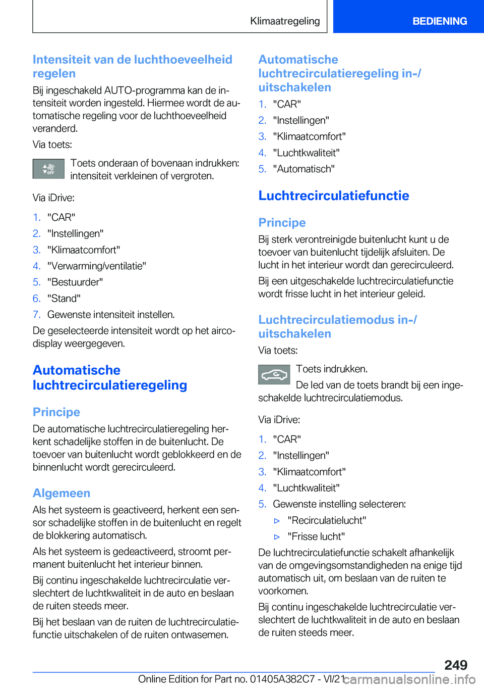 BMW Z4 2022  Instructieboekjes (in Dutch) �I�n�t�e�n�s�i�t�e�i�t��v�a�n��d�e��l�u�c�h�t�h�o�e�v�e�e�l�h�e�i�d
�r�e�g�e�l�e�n
�B�i�j��i�n�g�e�s�c�h�a�k�e�l�d��A�U�T�O�-�p�r�o�g�r�a�m�m�a��k�a�n��d�e��i�nj�t�e�n�s�i�t�e�i�t��w�o�r�d�e