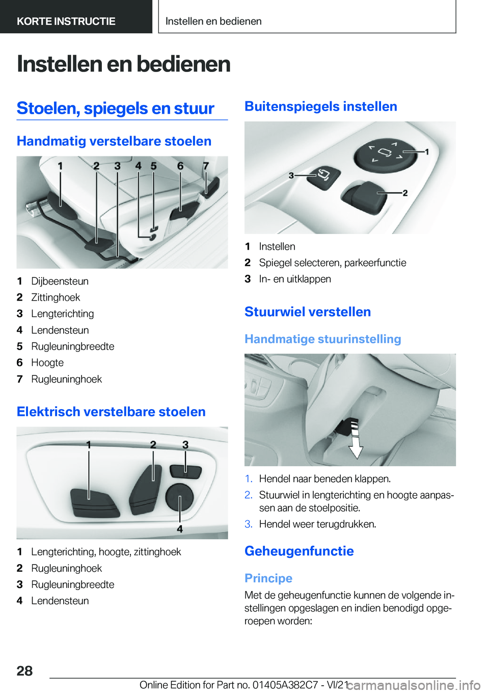 BMW Z4 2022  Instructieboekjes (in Dutch) �I�n�s�t�e�l�l�e�n��e�n��b�e�d�i�e�n�e�n�S�t�o�e�l�e�n�,��s�p�i�e�g�e�l�s��e�n��s�t�u�u�r
�H�a�n�d�m�a�t�i�g��v�e�r�s�t�e�l�b�a�r�e��s�t�o�e�l�e�n
�1�D�i�j�b�e�e�n�s�t�e�u�n�2�Z�i�t�t�i�n�g�h�o