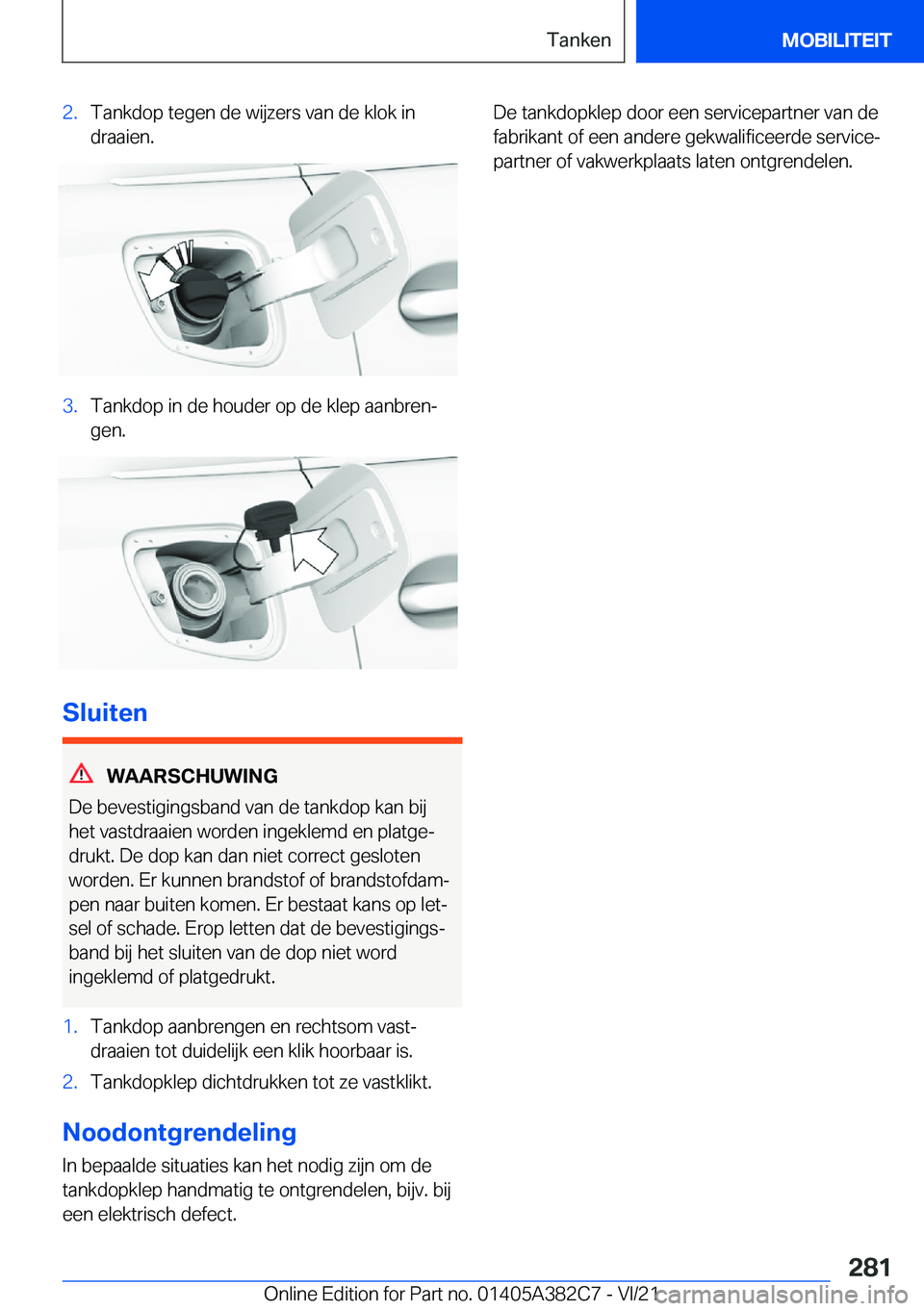 BMW Z4 2022  Instructieboekjes (in Dutch) �2�.�T�a�n�k�d�o�p��t�e�g�e�n��d�e��w�i�j�z�e�r�s��v�a�n��d�e��k�l�o�k��i�n
�d�r�a�a�i�e�n�.�3�.�T�a�n�k�d�o�p��i�n��d�e��h�o�u�d�e�r��o�p��d�e��k�l�e�p��a�a�n�b�r�e�nj �g�e�n�.
�S�l�u�