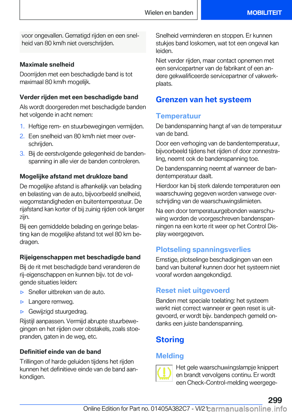 BMW Z4 2022  Instructieboekjes (in Dutch) �v�o�o�r��o�n�g�e�v�a�l�l�e�n�.��G�e�m�a�t�i�g�d��r�i�j�d�e�n��e�n��e�e�n��s�n�e�lj
�h�e�i�d��v�a�n��8�0��k�m�/�h��n�i�e�t��o�v�e�r�s�c�h�r�i�j�d�e�n�.
�M�a�x�i�m�a�l�e��s�n�e�l�h�e�i�d
�