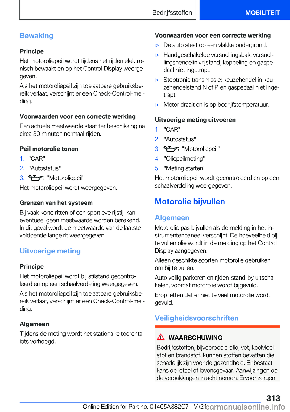 BMW Z4 2022  Instructieboekjes (in Dutch) �B�e�w�a�k�i�n�g�P�r�i�n�c�i�p�e
�H�e�t��m�o�t�o�r�o�l�i�e�p�e�i�l��w�o�r�d�t��t�i�j�d�e�n�s��h�e�t��r�i�j�d�e�n��e�l�e�k�t�r�oj �n�i�s�c�h��b�e�w�a�a�k�t��e�n��o�p��h�e�t��C�o�n�t�r�o�l�