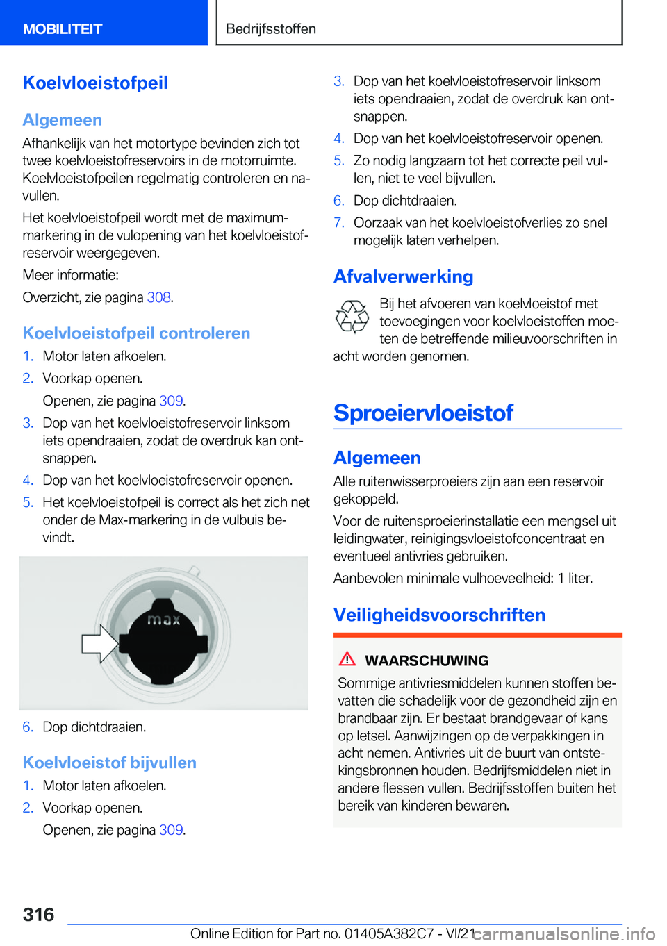 BMW Z4 2022  Instructieboekjes (in Dutch) �K�o�e�l�v�l�o�e�i�s�t�o�f�p�e�i�l
�A�l�g�e�m�e�e�n �A�f�h�a�n�k�e�l�i�j�k��v�a�n��h�e�t��m�o�t�o�r�t�y�p�e��b�e�v�i�n�d�e�n��z�i�c�h��t�o�t�t�w�e�e��k�o�e�l�v�l�o�e�i�s�t�o�f�r�e�s�e�r�v�o�i�r