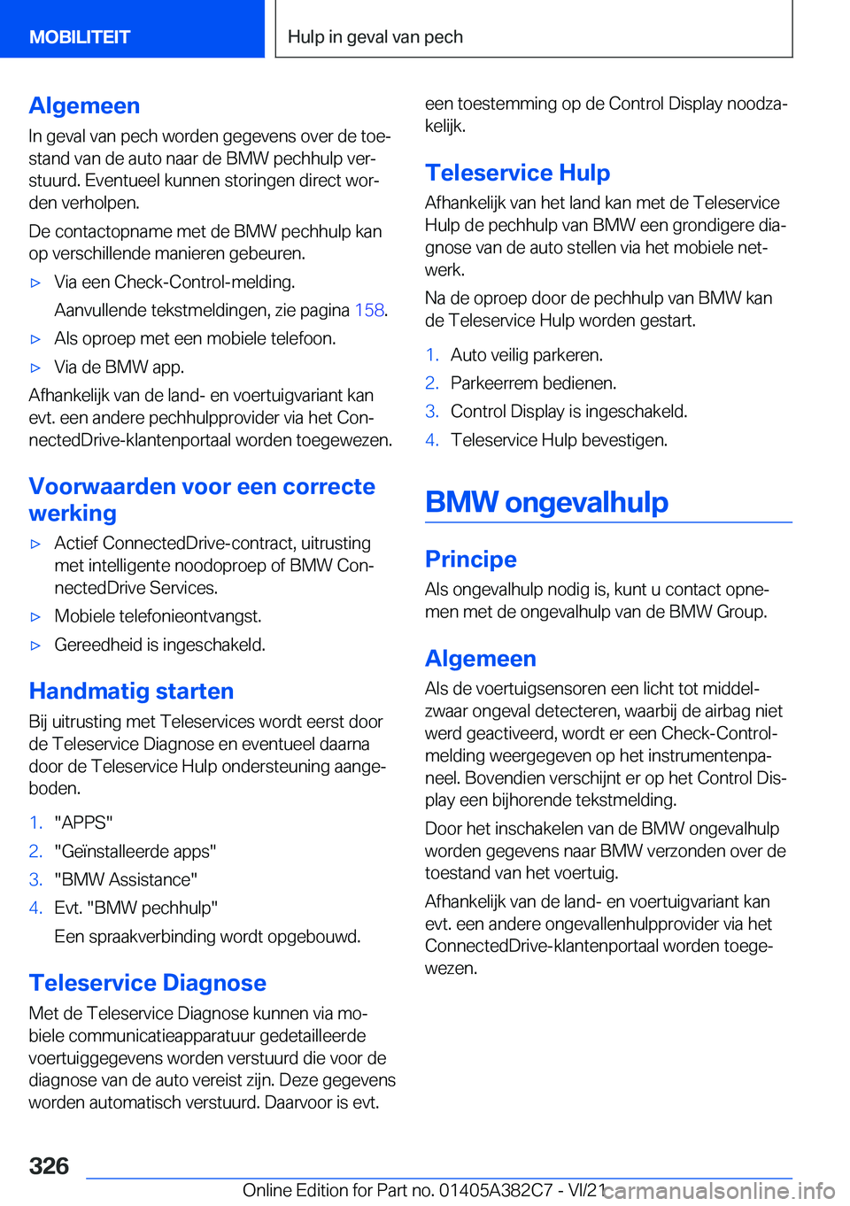 BMW Z4 2022  Instructieboekjes (in Dutch) �A�l�g�e�m�e�e�n
�I�n��g�e�v�a�l��v�a�n��p�e�c�h��w�o�r�d�e�n��g�e�g�e�v�e�n�s��o�v�e�r��d�e��t�o�ej
�s�t�a�n�d��v�a�n��d�e��a�u�t�o��n�a�a�r��d�e��B�M�W��p�e�c�h�h�u�l�p��v�e�rj �s�