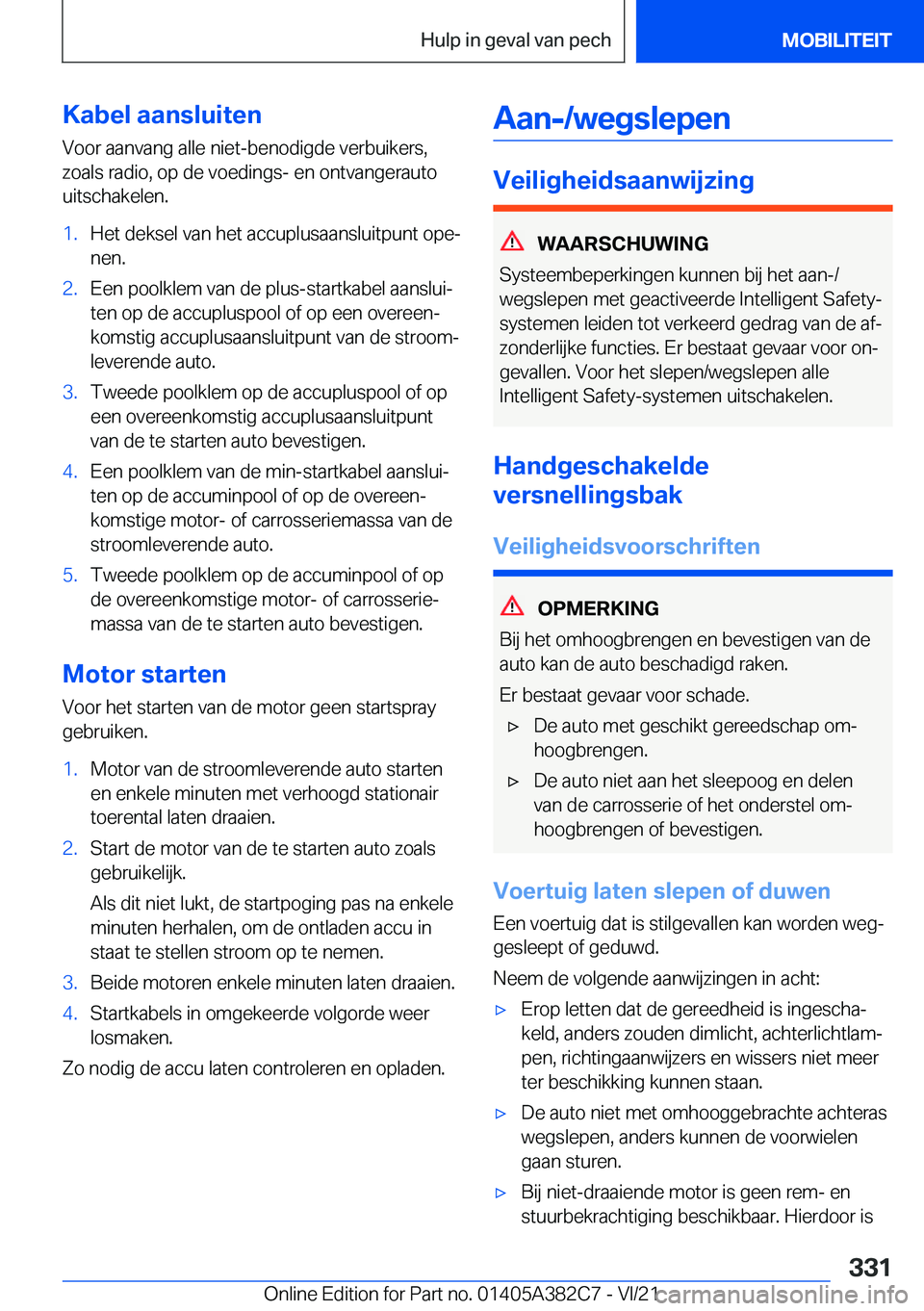 BMW Z4 2022  Instructieboekjes (in Dutch) �K�a�b�e�l��a�a�n�s�l�u�i�t�e�n
�V�o�o�r��a�a�n�v�a�n�g��a�l�l�e��n�i�e�t�-�b�e�n�o�d�i�g�d�e��v�e�r�b�u�i�k�e�r�s�,
�z�o�a�l�s��r�a�d�i�o�,��o�p��d�e��v�o�e�d�i�n�g�s�-��e�n��o�n�t�v�a�n�g