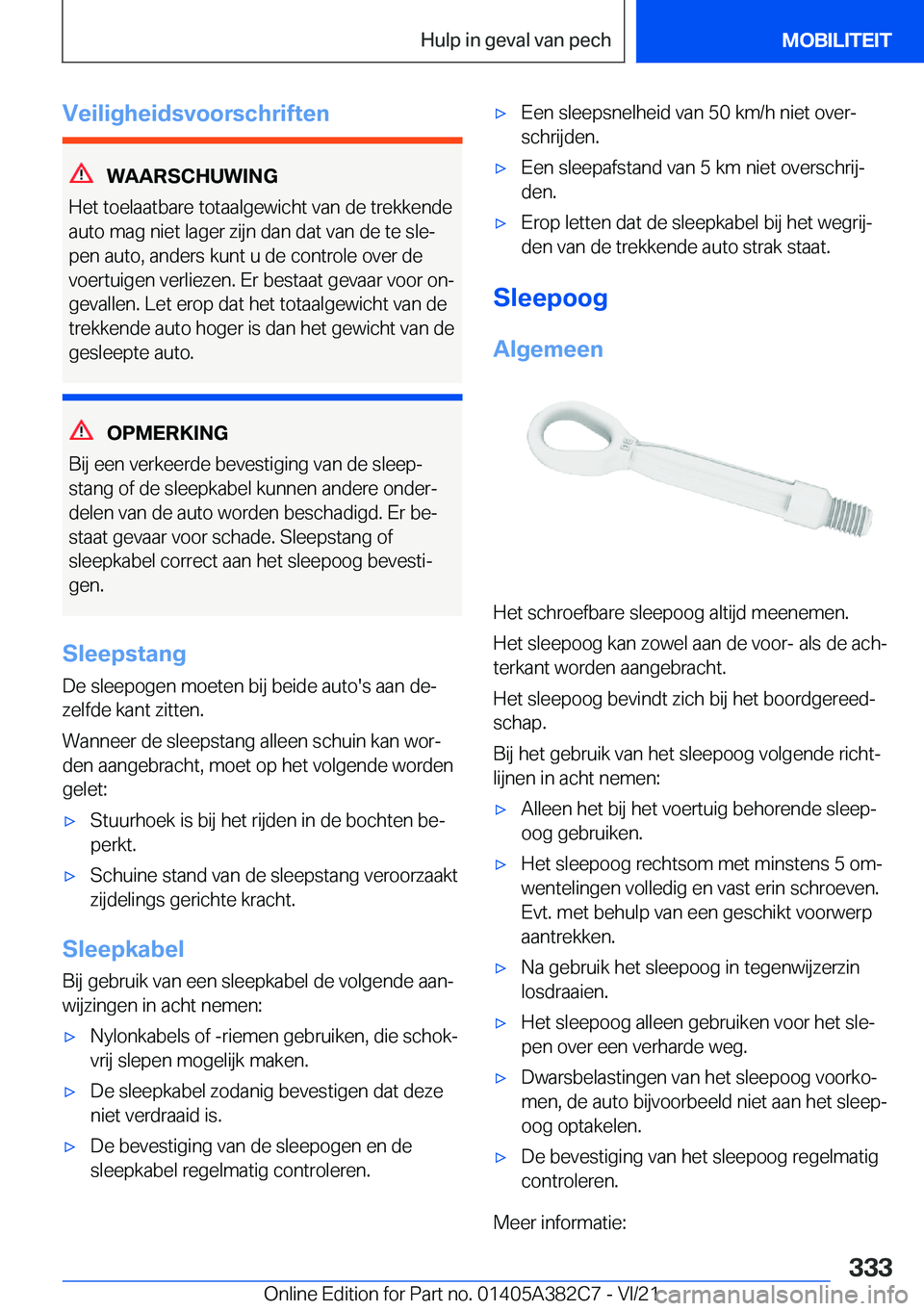 BMW Z4 2022  Instructieboekjes (in Dutch) �V�e�i�l�i�g�h�e�i�d�s�v�o�o�r�s�c�h�r�i�f�t�e�n
�W�A�A�R�S�C�H�U�W�I�N�G
�H�e�t��t�o�e�l�a�a�t�b�a�r�e��t�o�t�a�a�l�g�e�w�i�c�h�t��v�a�n��d�e��t�r�e�k�k�e�n�d�e
�a�u�t�o��m�a�g��n�i�e�t��l�a�