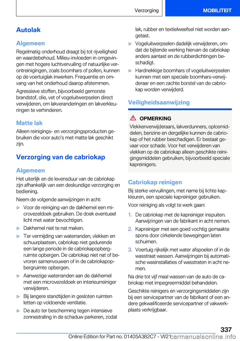 BMW Z4 2022  Instructieboekjes (in Dutch) �A�u�t�o�l�a�k
�A�l�g�e�m�e�e�n
�R�e�g�e�l�m�a�t�i�g��o�n�d�e�r�h�o�u�d��d�r�a�a�g�t��b�i�j��t�o�t��r�i�j�v�e�i�l�i�g�h�e�i�d
�e�n��w�a�a�r�d�e�b�e�h�o�u�d�.��M�i�l�i�e�u�-�i�n�v�l�o�e�d�e�n��