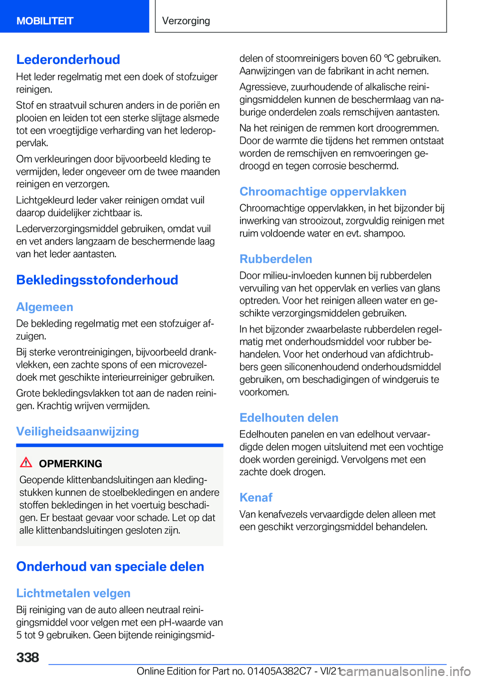 BMW Z4 2022  Instructieboekjes (in Dutch) �L�e�d�e�r�o�n�d�e�r�h�o�u�d�H�e�t��l�e�d�e�r��r�e�g�e�l�m�a�t�i�g��m�e�t��e�e�n��d�o�e�k��o�f��s�t�o�f�z�u�i�g�e�r
�r�e�i�n�i�g�e�n�.
�S�t�o�f��e�n��s�t�r�a�a�t�v�u�i�l��s�c�h�u�r�e�n��a�n