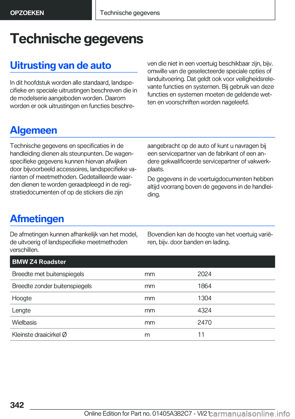 BMW Z4 2022  Instructieboekjes (in Dutch) �T�e�c�h�n�i�s�c�h�e��g�e�g�e�v�e�n�s�U�i�t�r�u�s�t�i�n�g��v�a�n��d�e��a�u�t�o
�I�n��d�i�t��h�o�o�f�d�s�t�u�k��w�o�r�d�e�n��a�l�l�e��s�t�a�n�d�a�a�r�d�,��l�a�n�d�s�p�ej�c�i�f�i�e�k�e��e�n�