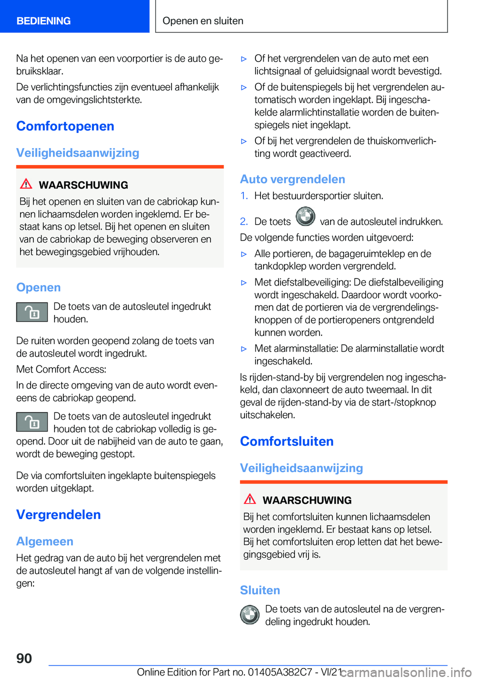 BMW Z4 2022  Instructieboekjes (in Dutch) �N�a��h�e�t��o�p�e�n�e�n��v�a�n��e�e�n��v�o�o�r�p�o�r�t�i�e�r��i�s��d�e��a�u�t�o��g�ej�b�r�u�i�k�s�k�l�a�a�r�.
�D�e��v�e�r�l�i�c�h�t�i�n�g�s�f�u�n�c�t�i�e�s��z�i�j�n��e�v�e�n�t�u�e�e�l��