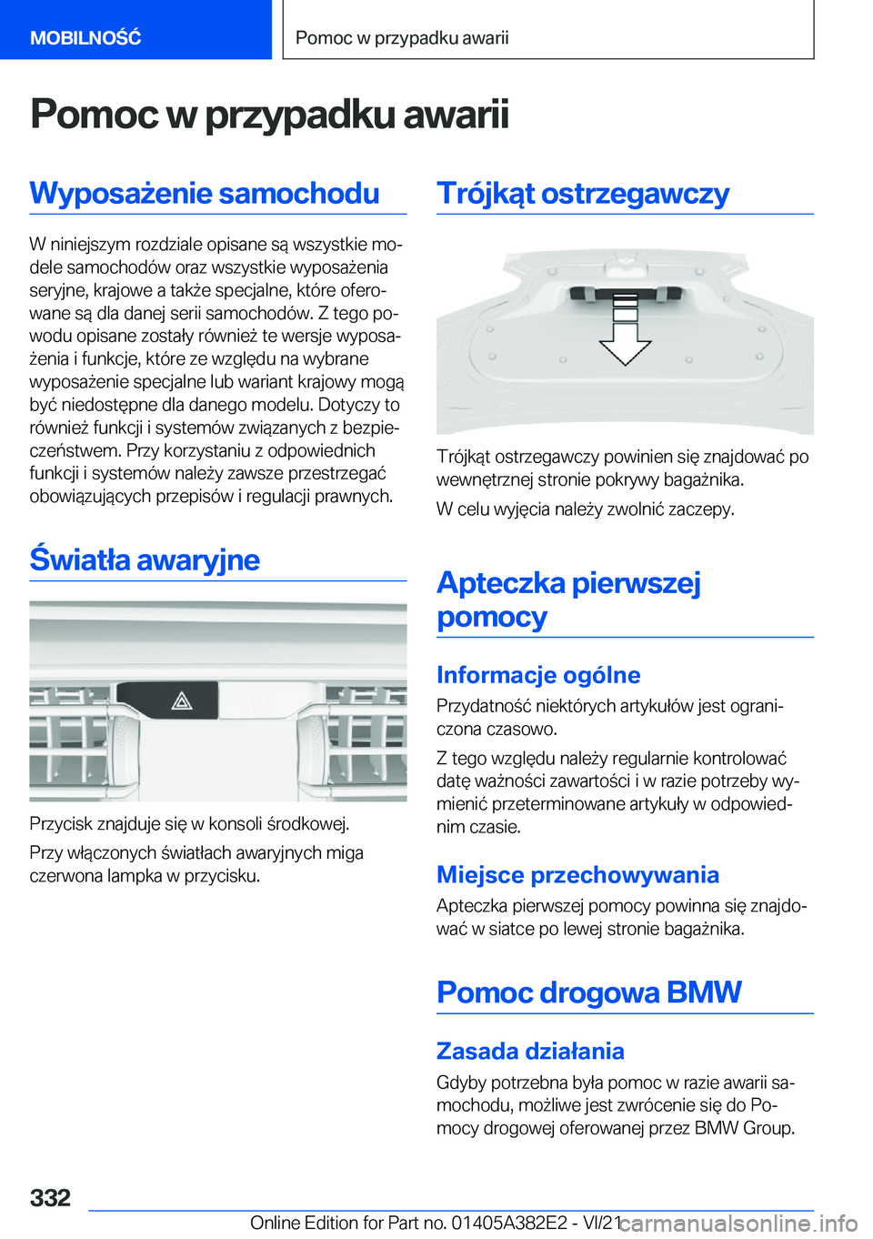BMW Z4 2022  Instrukcja obsługi (in Polish) �P�o�m�o�c��w��p�r�z�y�p�a�d�k�u��a�w�a�r�i�i�W�y�p�o�s�a9�e�n�i�e��s�a�m�o�c�h�o�d�u
�W��n�i�n�i�e�j�s�z�y�m��r�o�z�d�z�i�a�l�e��o�p�i�s�a�n�e��s�