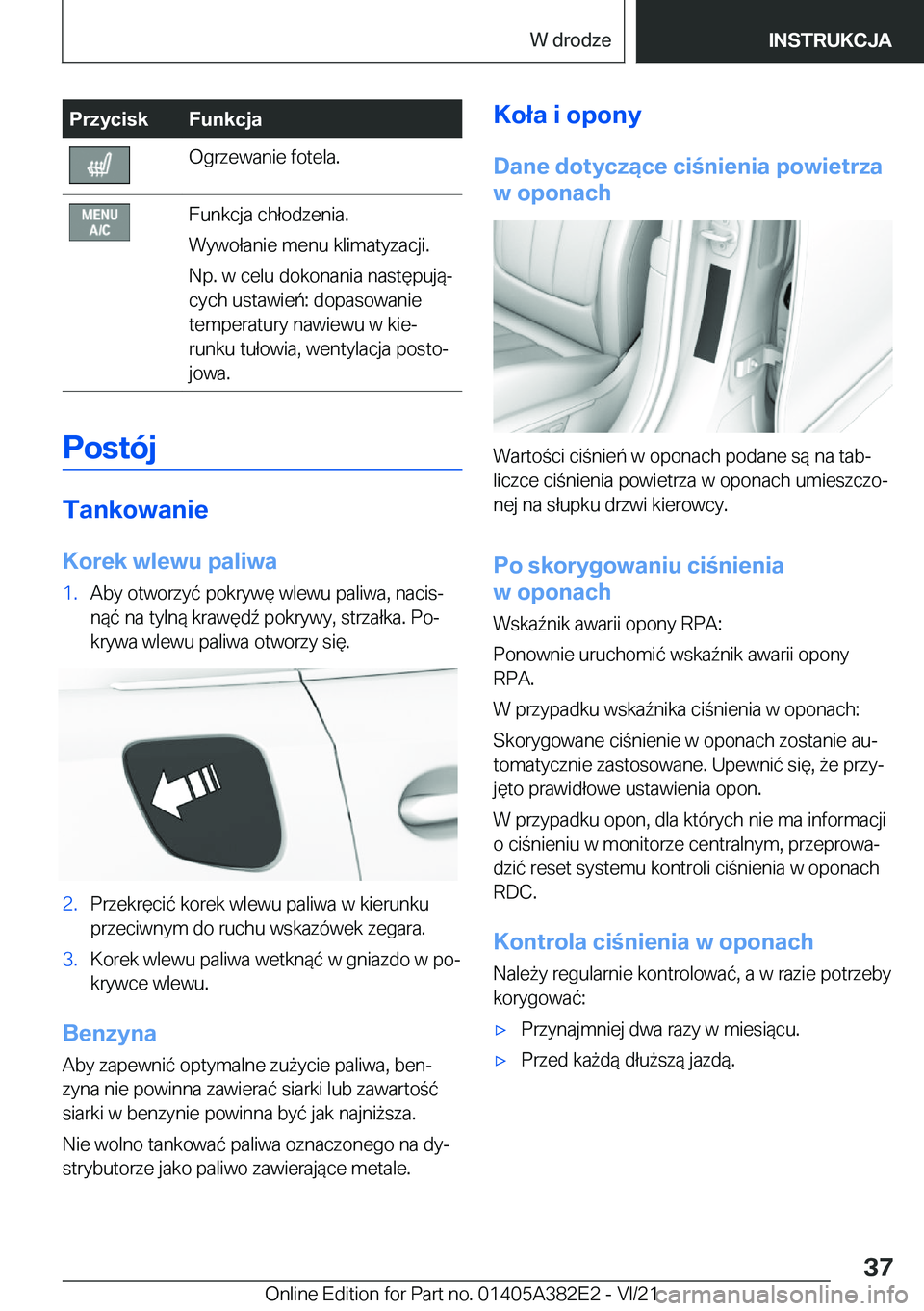 BMW Z4 2022  Instrukcja obsługi (in Polish) �P�r�z�y�c�i�s�k�F�u�n�k�c�j�a�O�g�r�z�e�w�a�n�i�e��f�o�t�e�l�a�.�F�u�n�k�c�j�a��c�h�ł�o�d�z�e�n�i�a�.
�W�y�w�o�ł�a�n�i�e��m�e�n�u��k�l�i�m�a�t�y�z�a�c�j�i�.
�N�p�.��w��c�e�l�u��d�o�k�o�n�a�n