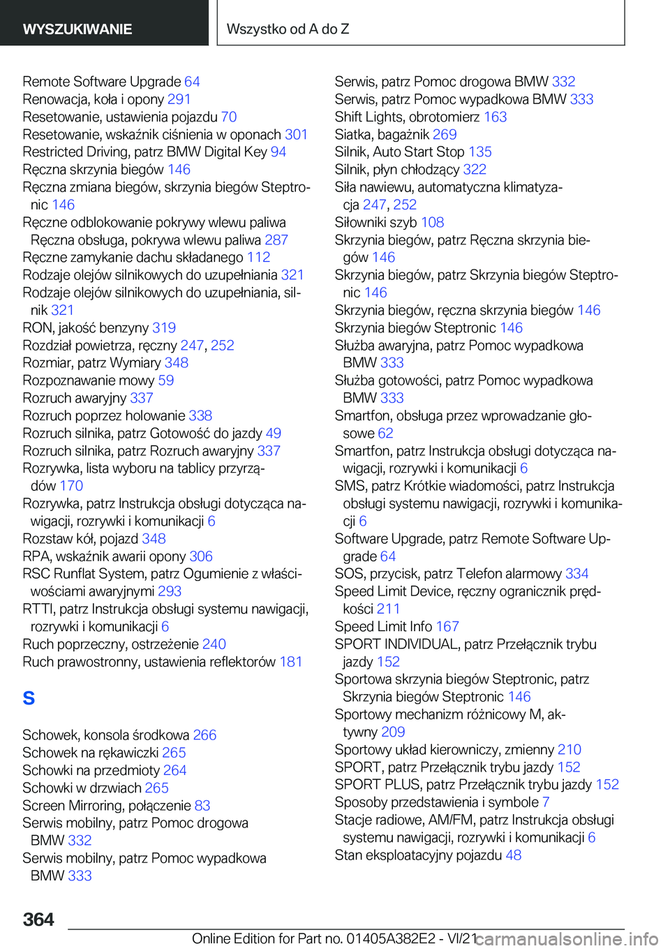 BMW Z4 2022  Instrukcja obsługi (in Polish) �R�e�m�o�t�e��S�o�f�t�w�a�r�e��U�p�g�r�a�d�e��6�4�
�R�e�n�o�w�a�c�j�a�,��k�o�ł�a��i��o�p�o�n�y� �2�9�1�
�R�e�s�e�t�o�w�a�n�i�e�,��u�s�t�a�w�i�e�n�i�a��p�o�j�a�z�d�u� �7�0�
�R�e�s�e�t�o�w