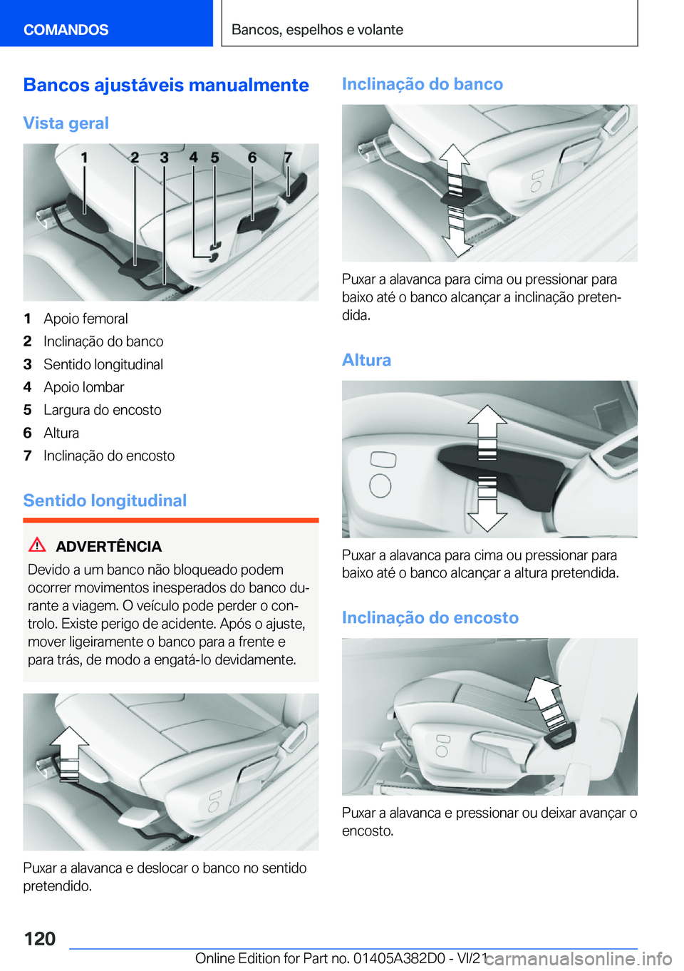 BMW Z4 2022  Manual do condutor (in Portuguese) �B�a�n�c�o�s��a�j�u�s�t�á�v�e�i�s��m�a�n�u�a�l�m�e�n�t�e
�V�i�s�t�a��g�e�r�a�l�1�A�p�o�i�o��f�e�m�o�r�a�l�2�I�n�c�l�i�n�a�