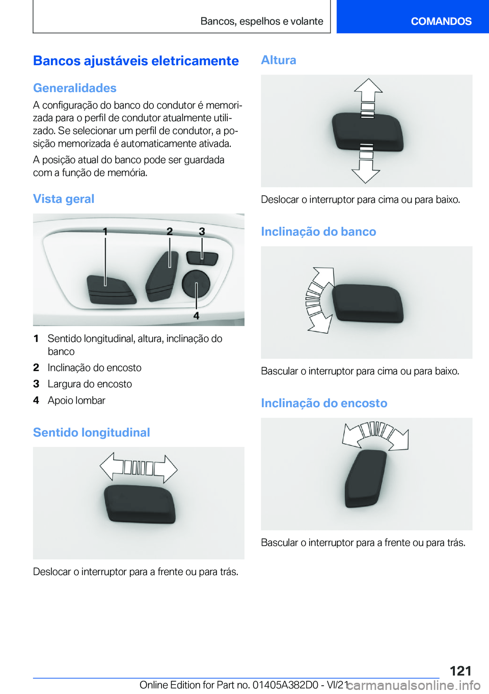 BMW Z4 2022  Manual do condutor (in Portuguese) �B�a�n�c�o�s��a�j�u�s�t�á�v�e�i�s��e�l�e�t�r�i�c�a�m�e�n�t�e
�G�e�n�e�r�a�l�i�d�a�d�e�s
�A��c�o�n�f�i�g�u�r�a�