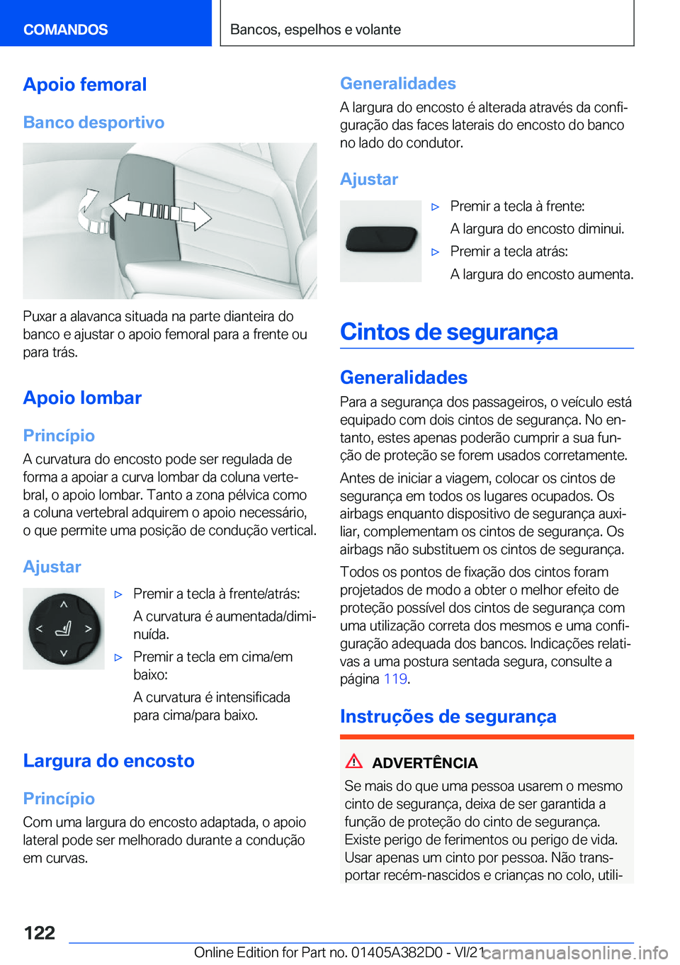 BMW Z4 2022  Manual do condutor (in Portuguese) �A�p�o�i�o��f�e�m�o�r�a�l
�B�a�n�c�o��d�e�s�p�o�r�t�i�v�o
�P�u�x�a�r��a��a�l�a�v�a�n�c�a��s�i�t�u�a�d�a��n�a��p�a�r�t�e��d�i�a�n�t�e�i�r�a��d�o
�b�a�n�c�o��e��a�j�u�s�t�a�r��o��a�p�o�i�o�