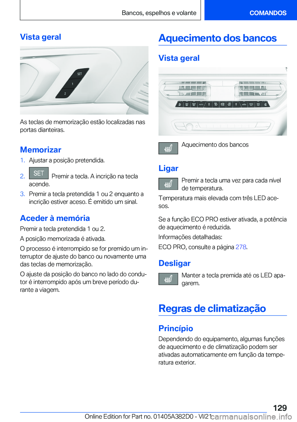 BMW Z4 2022  Manual do condutor (in Portuguese) �V�i�s�t�a��g�e�r�a�l
�A�s��t�e�c�l�a�s��d�e��m�e�m�o�r�i�z�a�