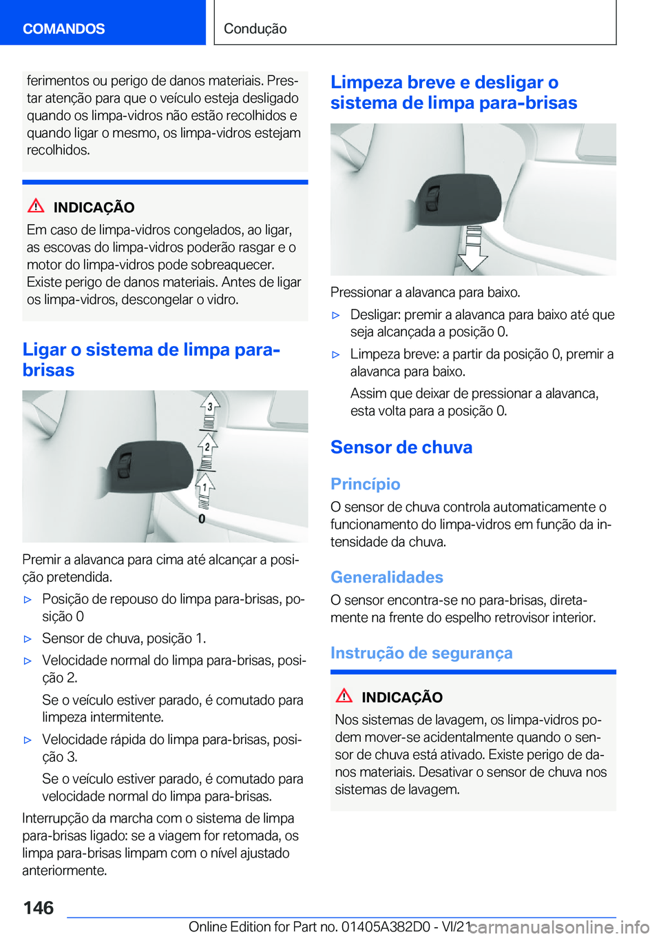 BMW Z4 2022  Manual do condutor (in Portuguese) �f�e�r�i�m�e�n�t�o�s��o�u��p�e�r�i�g�o��d�e��d�a�n�o�s��m�a�t�e�r�i�a�i�s�.��P�r�e�sª�t�a�r��a�t�e�n�