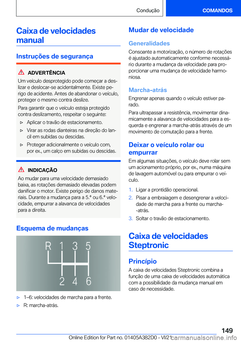 BMW Z4 2022  Manual do condutor (in Portuguese) �C�a�i�x�a��d�e��v�e�l�o�c�i�d�a�d�e�s�m�a�n�u�a�l
�I�n�s�t�r�u�