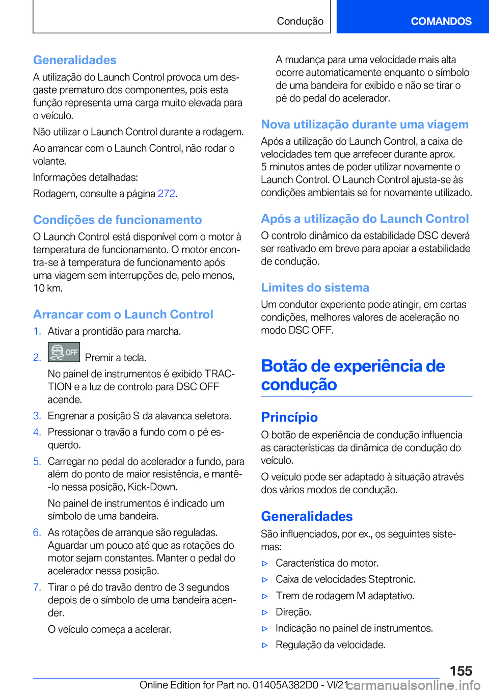BMW Z4 2022  Manual do condutor (in Portuguese) �G�e�n�e�r�a�l�i�d�a�d�e�s
�A��u�t�i�l�i�z�a�