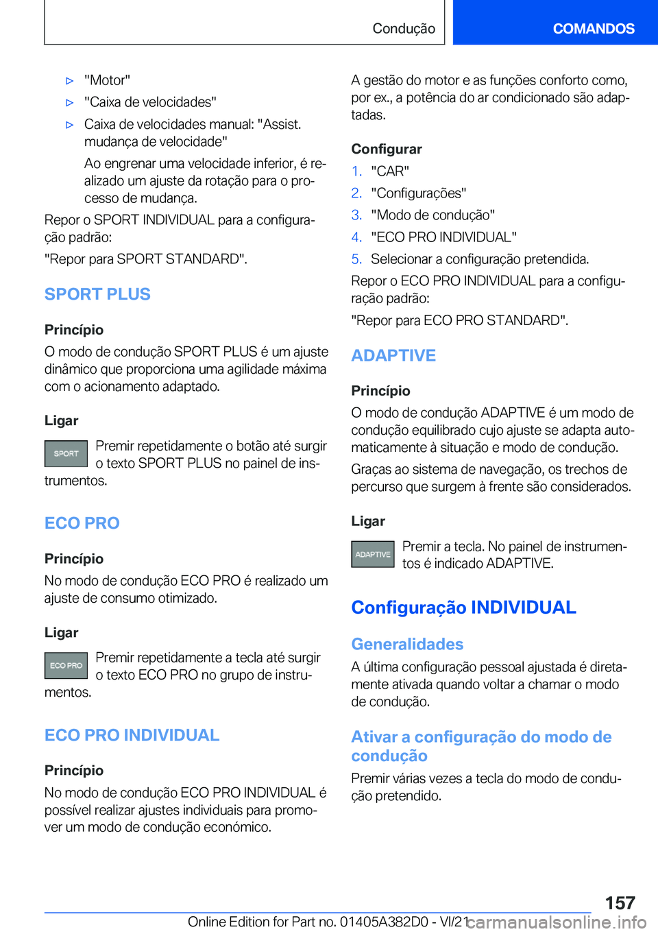 BMW Z4 2022  Manual do condutor (in Portuguese) x��M�o�t�o�r�x��C�a�i�x�a��d�e��v�e�l�o�c�i�d�a�d�e�s�x�C�a�i�x�a��d�e��v�e�l�o�c�i�d�a�d�e�s��m�a�n�u�a�l�:���A�s�s�i�s�t�.
�m�u�d�a�n�