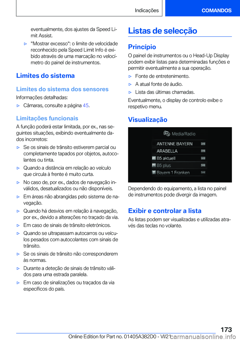 BMW Z4 2022  Manual do condutor (in Portuguese) �e�v�e�n�t�u�a�l�m�e�n�t�e�,��d�o�s��a�j�u�s�t�e�s��d�a��S�p�e�e�d��L�iª
�m�i�t��A�s�s�i�s�t�.x��M�o�s�t�r�a�r��e�x�c�e�s�s�o��:��o��l�i�m�i�t�e��d�e��v�e�l�o�c�i�d�a�d�e �r�e�c�o�n�h�