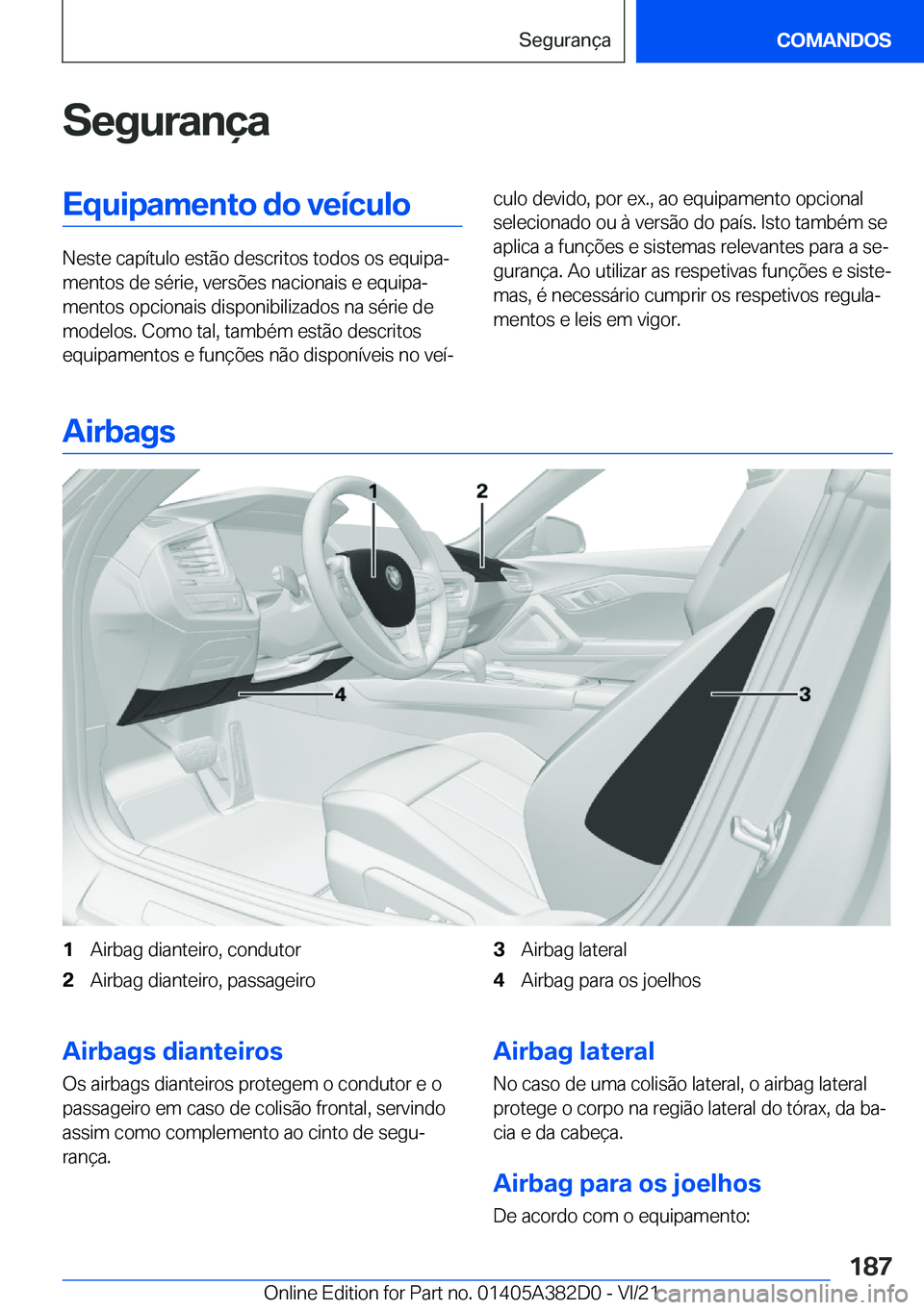 BMW Z4 2022  Manual do condutor (in Portuguese) �S�e�g�u�r�a�n�