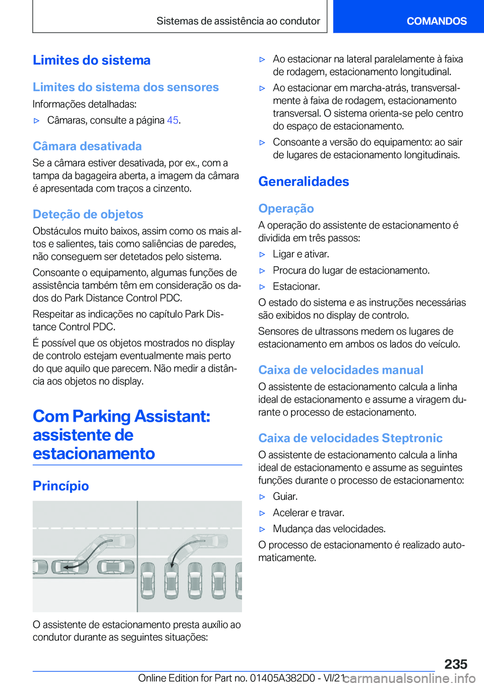 BMW Z4 2022  Manual do condutor (in Portuguese) �L�i�m�i�t�e�s��d�o��s�i�s�t�e�m�a
�L�i�m�i�t�e�s��d�o��s�i�s�t�e�m�a��d�o�s��s�e�n�s�o�r�e�s �I�n�f�o�r�m�a�