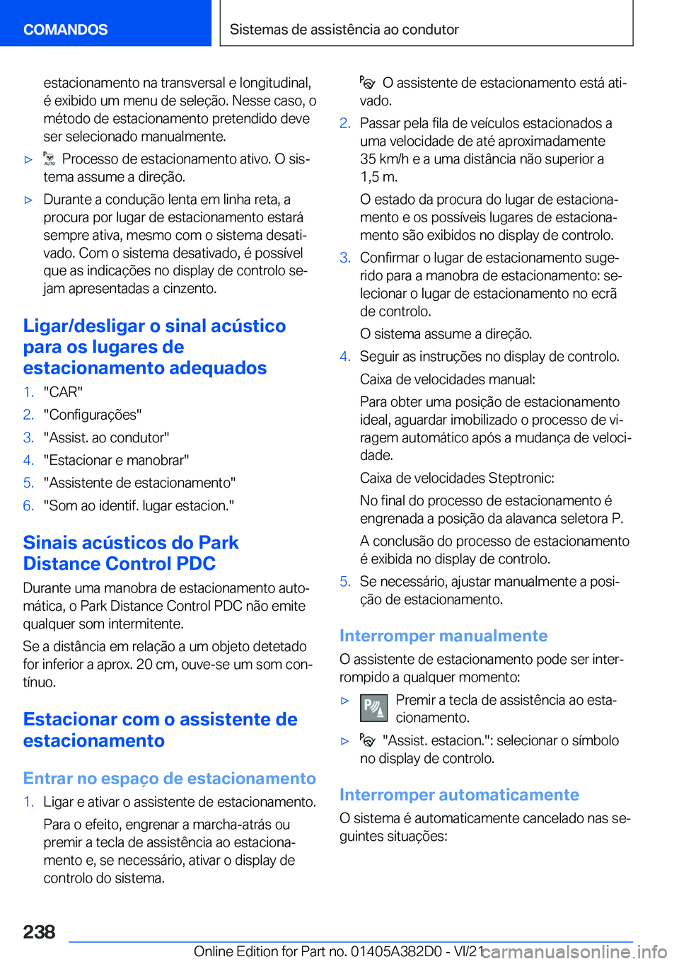 BMW Z4 2022  Manual do condutor (in Portuguese) �e�s�t�a�c�i�o�n�a�m�e�n�t�o��n�a��t�r�a�n�s�v�e�r�s�a�l��e��l�o�n�g�i�t�u�d�i�n�a�l�,�é��e�x�i�b�i�d�o��u�m��m�e�n�u��d�e��s�e�l�e�