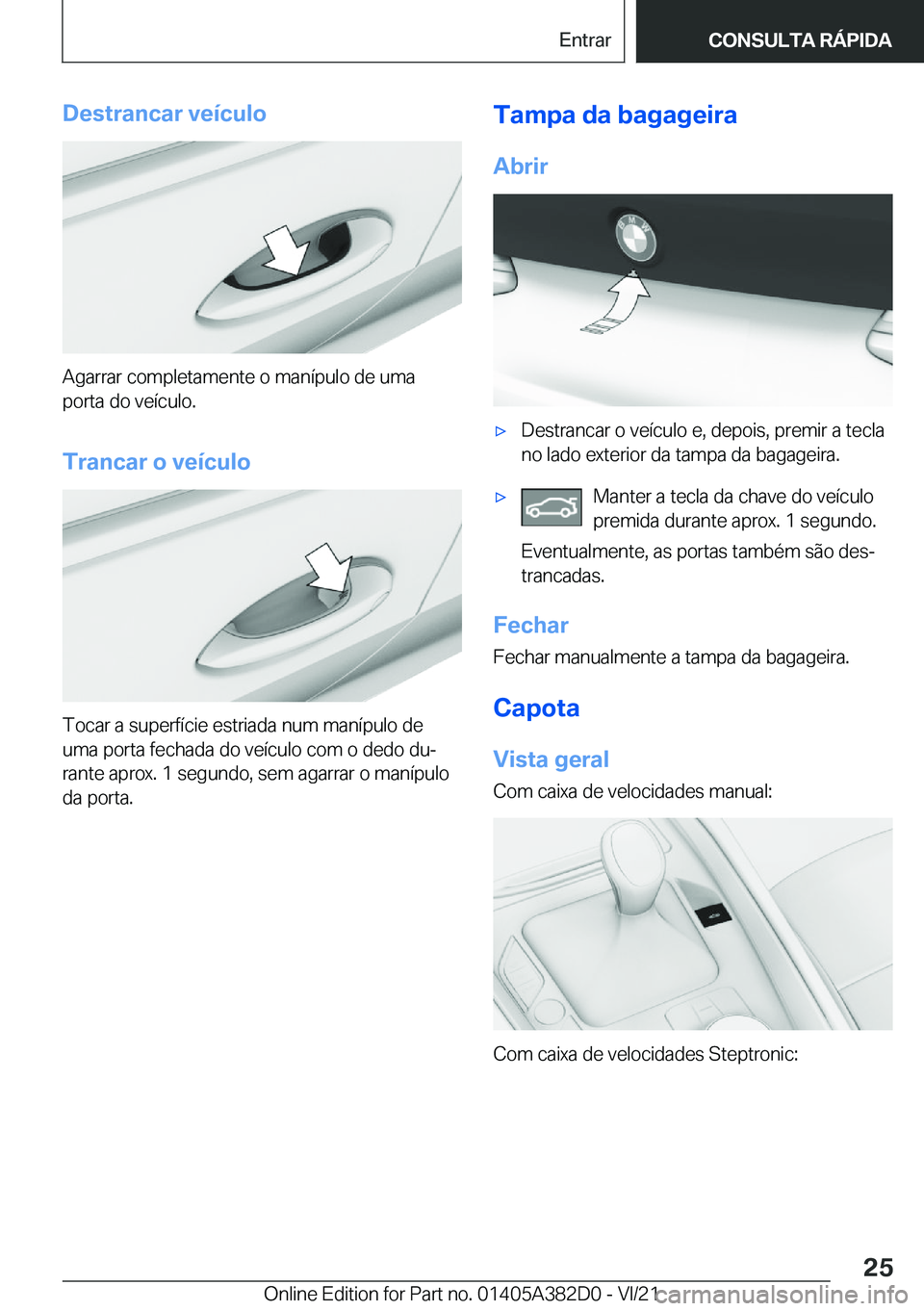 BMW Z4 2022  Manual do condutor (in Portuguese) �D�e�s�t�r�a�n�c�a�r��v�e�