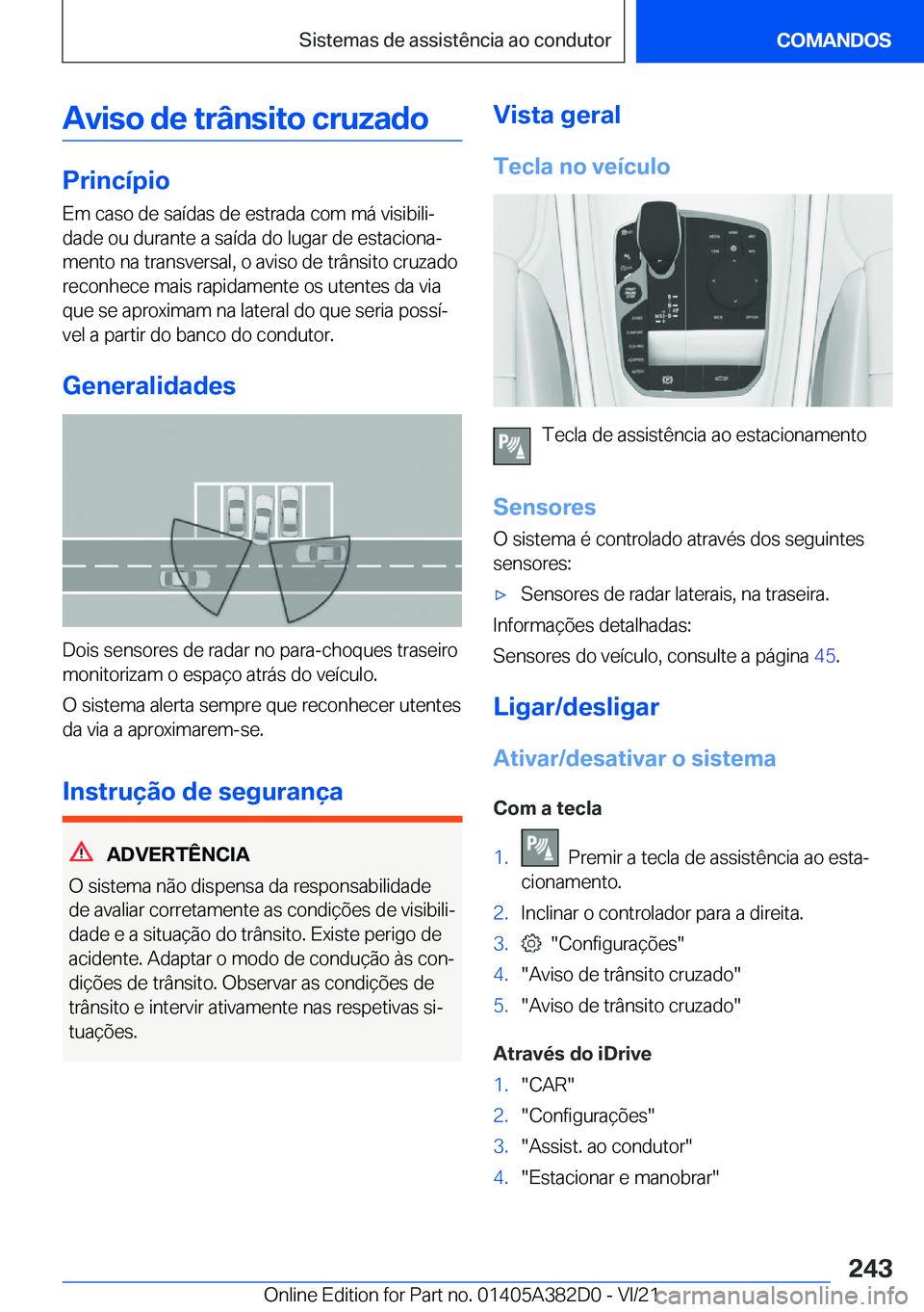 BMW Z4 2022  Manual do condutor (in Portuguese) �A�v�i�s�o��d�e��t�r�â�n�s�i�t�o��c�r�u�z�a�d�o
�P�r�i�n�c�