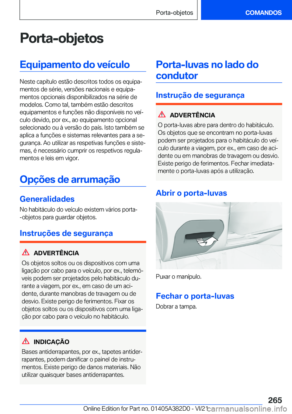 BMW Z4 2022  Manual do condutor (in Portuguese) �P�o�r�t�a�-�o�b�j�e�t�o�s�E�q�u�i�p�a�m�e�n�t�o��d�o��v�e�