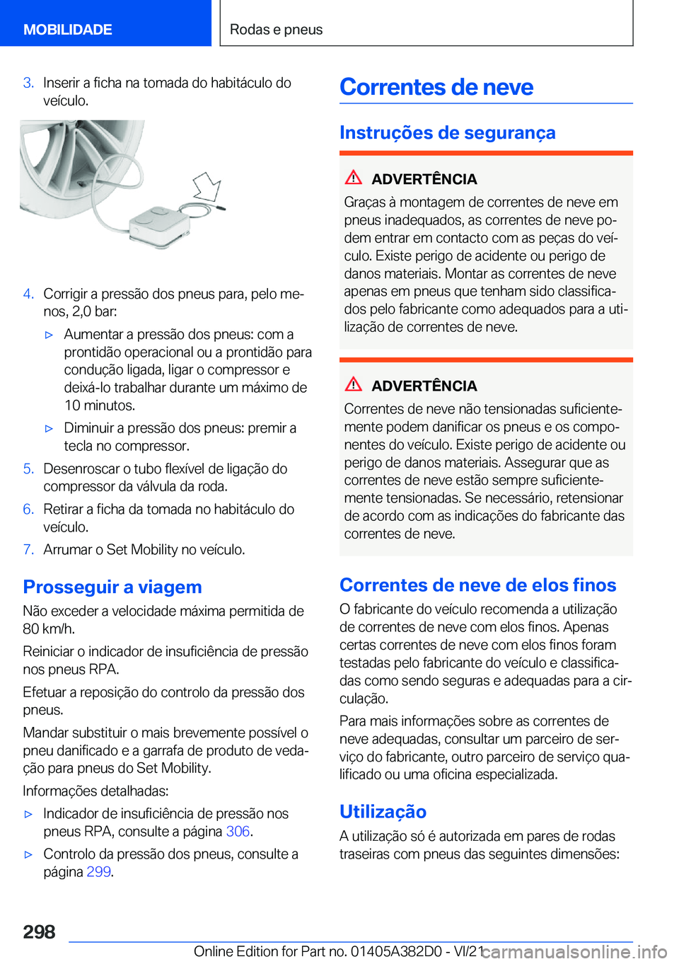 BMW Z4 2022  Manual do condutor (in Portuguese) �3�.�I�n�s�e�r�i�r��a��f�i�c�h�a��n�a��t�o�m�a�d�a��d�o��h�a�b�i�t�á�c�u�l�o��d�o�v�e�