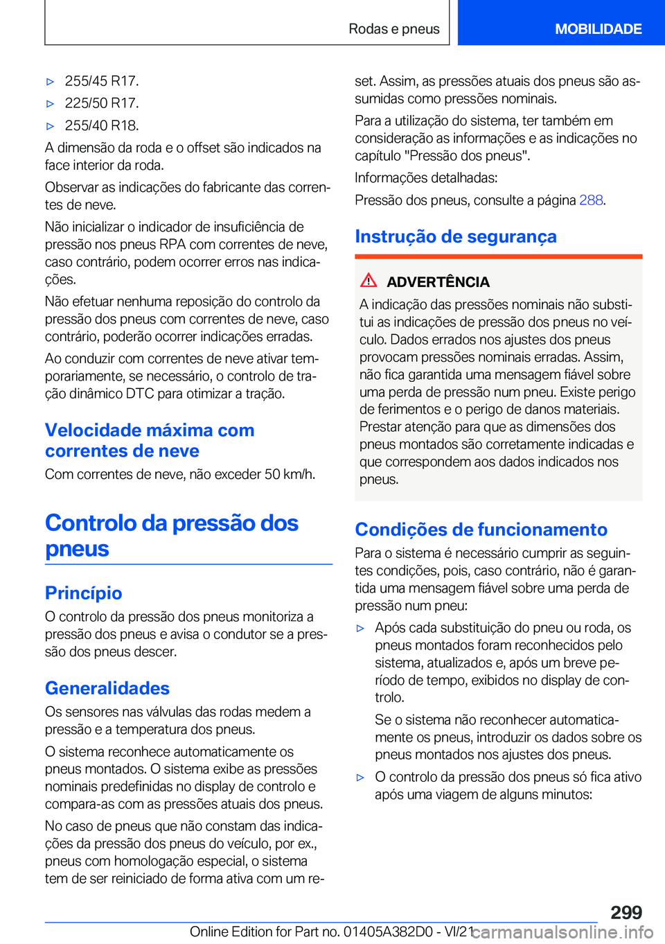 BMW Z4 2022  Manual do condutor (in Portuguese) x�2�5�5�/�4�5��R�1�7�.x�2�2�5�/�5�0��R�1�7�.x�2�5�5�/�4�0��R�1�8�.
�A��d�i�m�e�n�s�ã�o��d�a��r�o�d�a��e��o��o�f�f�s�e�t��s�ã�o��i�n�d�i�c�a�d�o�s��n�a
�f�a�c�e��i�n�t�e�r�i�o�r��d�a