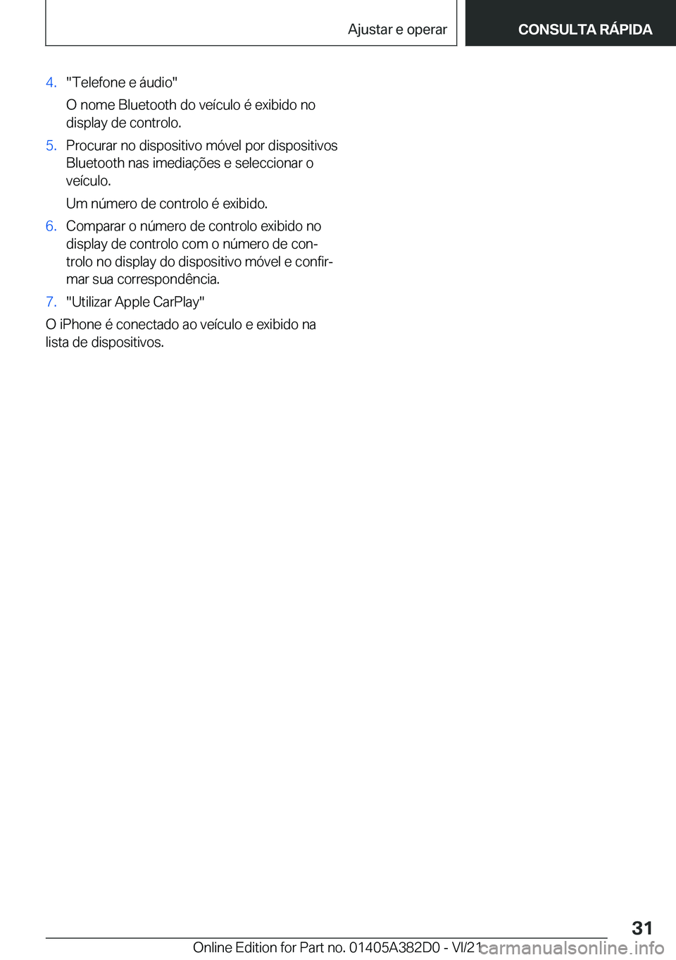 BMW Z4 2022  Manual do condutor (in Portuguese) �4�.��T�e�l�e�f�o�n�e��e��á�u�d�i�o�
�O��n�o�m�e��B�l�u�e�t�o�o�t�h��d�o��v�e�