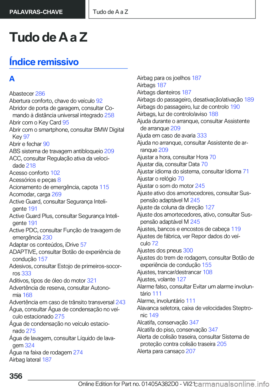 BMW Z4 2022  Manual do condutor (in Portuguese) �T�u�d�o��d�e��A��a��Z
�