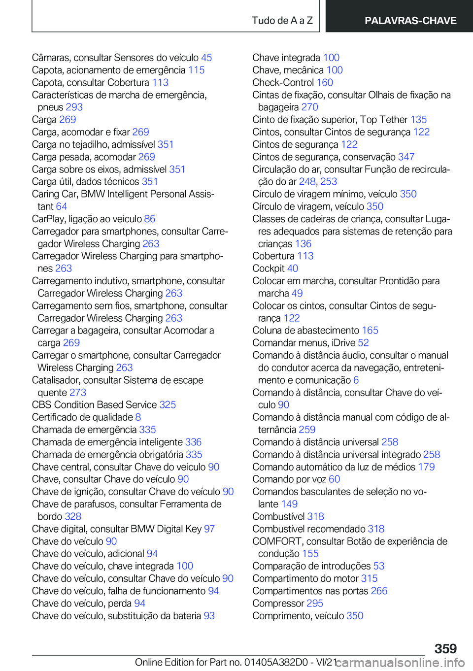 BMW Z4 2022  Manual do condutor (in Portuguese) �C�â�m�a�r�a�s�,��c�o�n�s�u�l�t�a�r��S�e�n�s�o�r�e�s��d�o��v�e�