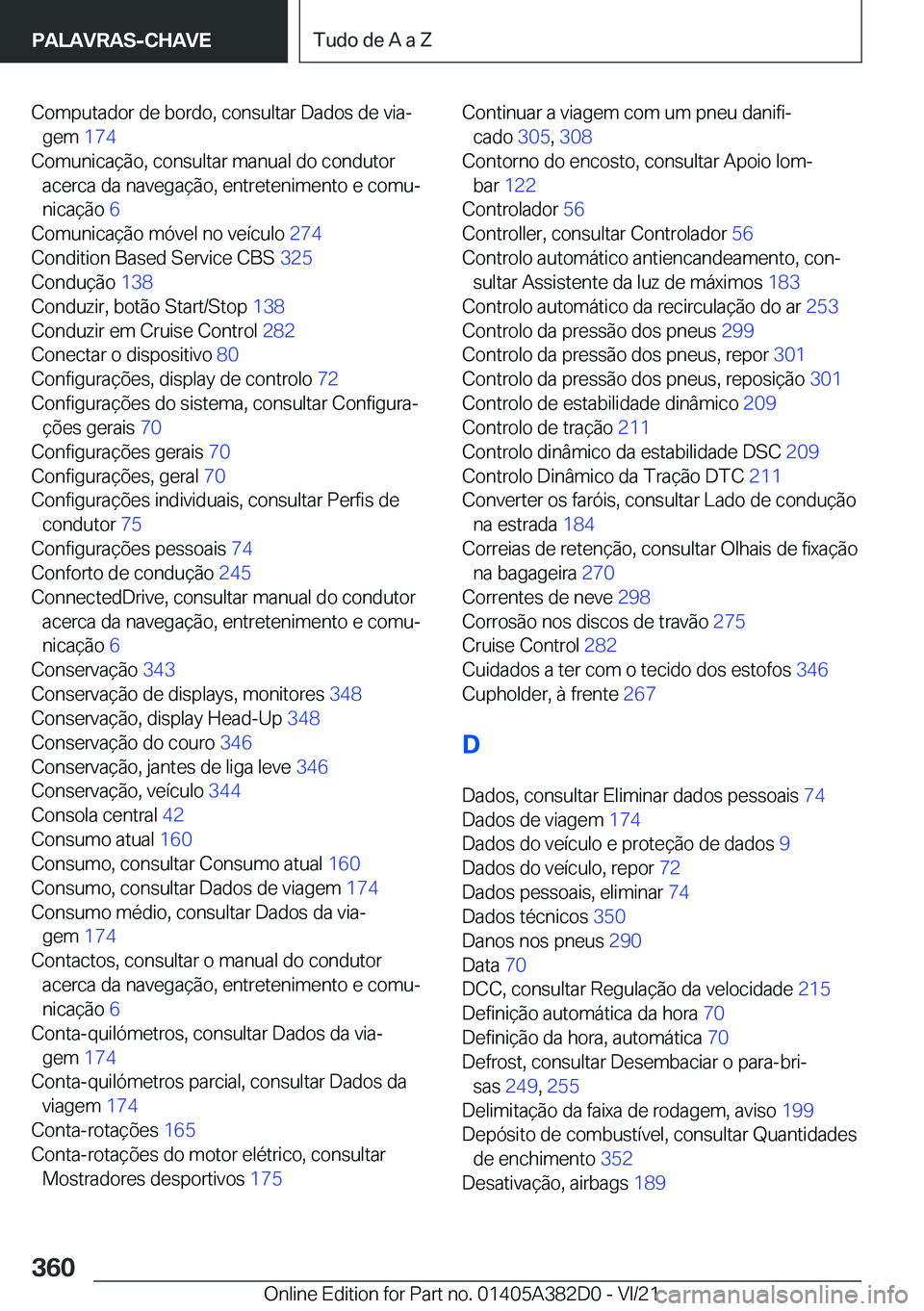 BMW Z4 2022  Manual do condutor (in Portuguese) �C�o�m�p�u�t�a�d�o�r��d�e��b�o�r�d�o�,��c�o�n�s�u�l�t�a�r��D�a�d�o�s��d�e��v�i�aª�g�e�m� �1�7�4�
�C�o�m�u�n�i�c�a�