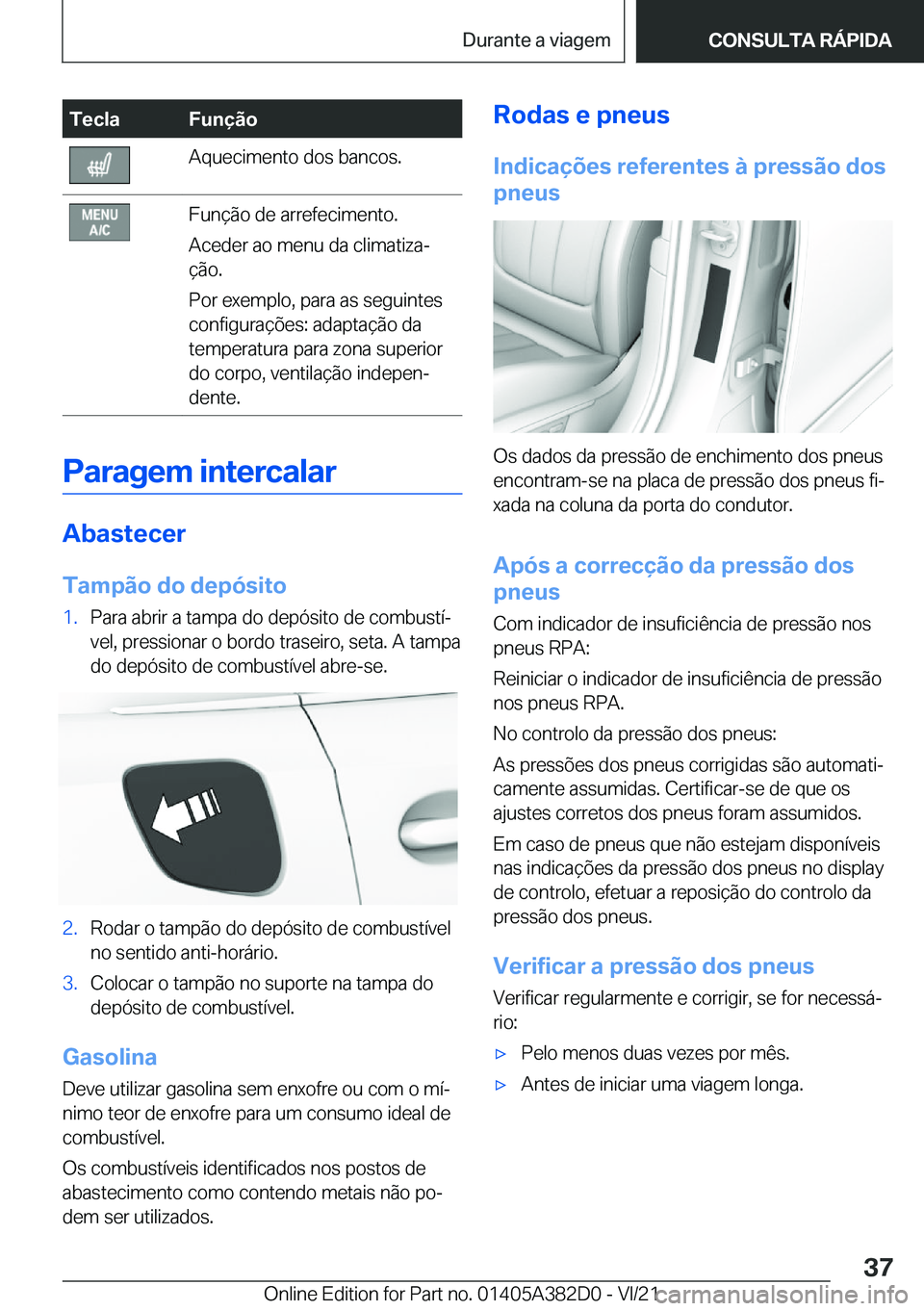BMW Z4 2022  Manual do condutor (in Portuguese) �T�e�c�l�a�F�u�n�