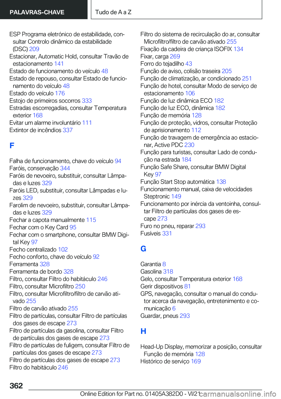 BMW Z4 2022  Manual do condutor (in Portuguese) �E�S�P��P�r�o�g�r�a�m�a��e�l�e�t�r�ó�n�i�c�o��d�e��e�s�t�a�b�i�l�i�d�a�d�e�,��c�o�nª�s�u�l�t�a�r��C�o�n�t�r�o�l�o��d�i�n�â�m�i�c�o��d�a��e�s�t�a�b�i�l�i�d�a�d�e
�(�D�S�C�)� �2�0�9�
�E�s