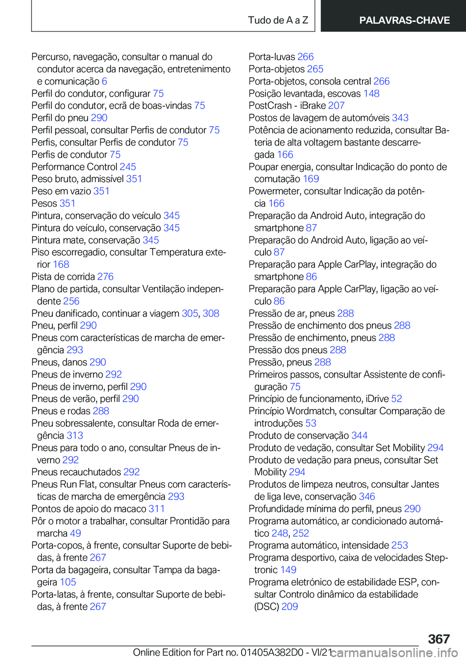 BMW Z4 2022  Manual do condutor (in Portuguese) �P�e�r�c�u�r�s�o�,��n�a�v�e�g�a�