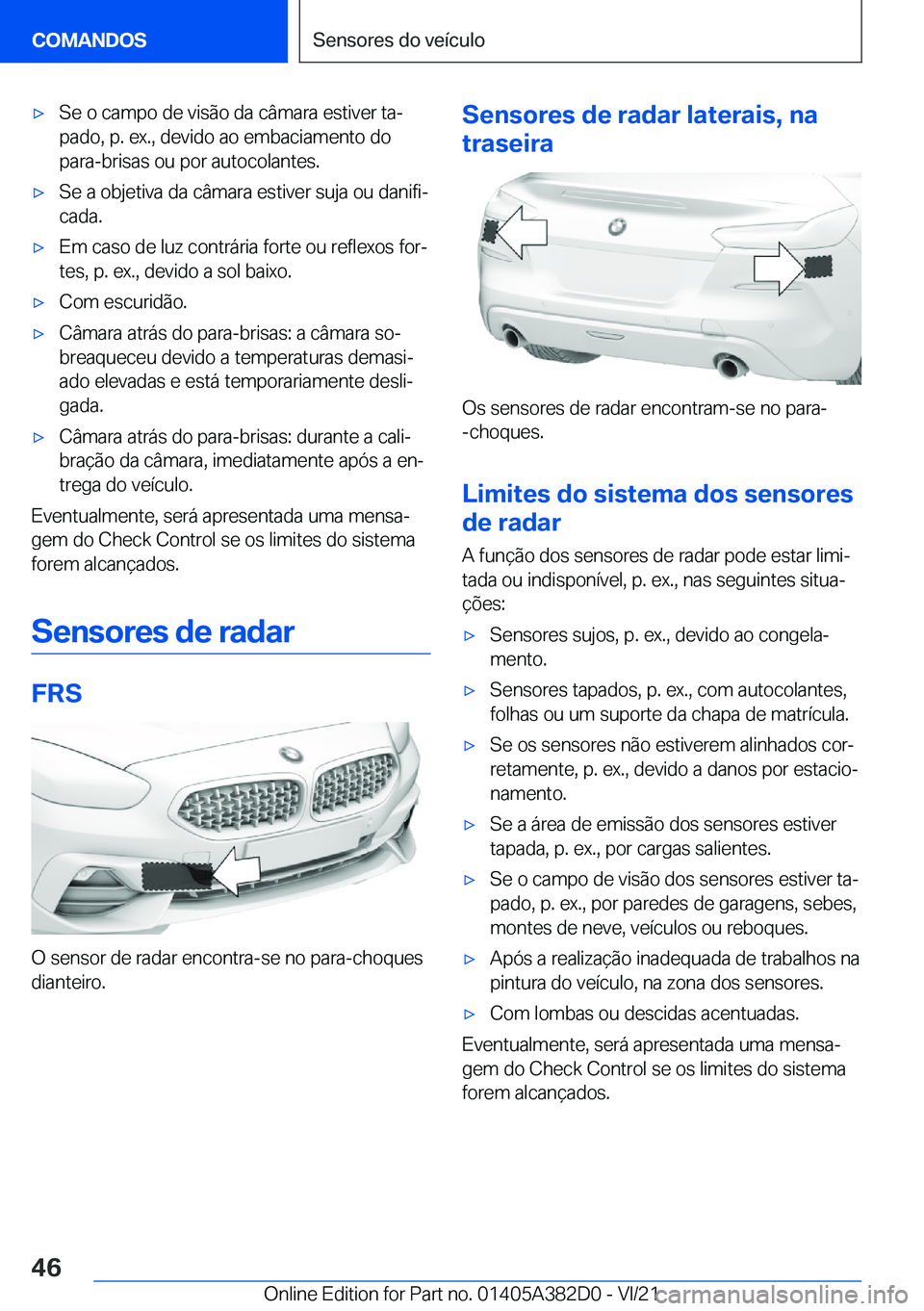 BMW Z4 2022  Manual do condutor (in Portuguese) x�S�e��o��c�a�m�p�o��d�e��v�i�s�ã�o��d�a��c�â�m�a�r�a��e�s�t�i�v�e�r��t�aª�p�a�d�o�,��p�.��e�x�.�,��d�e�v�i�d�o��a�o��e�m�b�a�c�i�a�m�e�n�t�o��d�o
�p�a�r�a�-�b�r�i�s�a�s��o�u��p�o