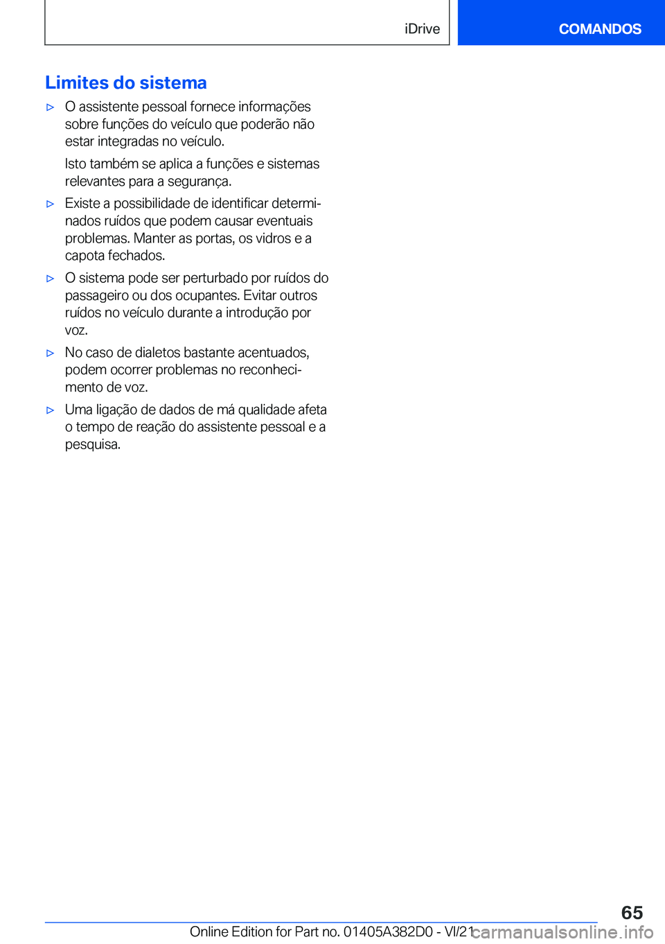 BMW Z4 2022  Manual do condutor (in Portuguese) �L�i�m�i�t�e�s��d�o��s�i�s�t�e�m�ax�O��a�s�s�i�s�t�e�n�t�e��p�e�s�s�o�a�l��f�o�r�n�e�c�e��i�n�f�o�r�m�a�