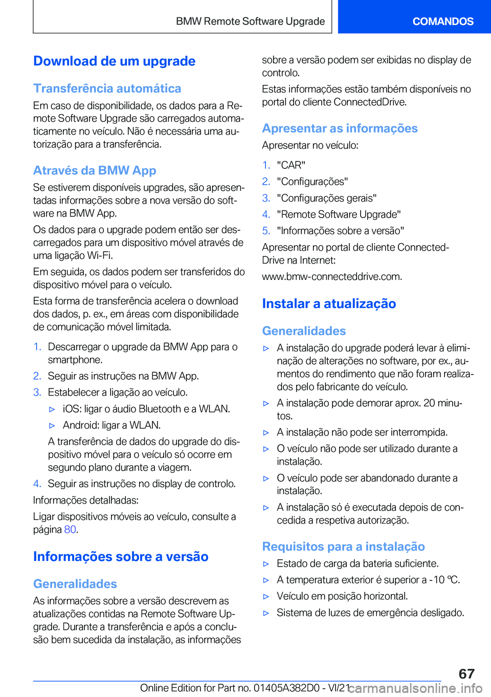BMW Z4 2022  Manual do condutor (in Portuguese) �D�o�w�n�l�o�a�d��d�e��u�m��u�p�g�r�a�d�e
�T�r�a�n�s�f�e�r�ê�n�c�i�a��a�u�t�o�m�á�t�i�c�a �E�m��c�a�s�o��d�e��d�i�s�p�o�n�i�b�i�l�i�d�a�d�e�,��o�s��d�a�d�o�s��p�a�r�a��a��R�eª
�m�o�t�e