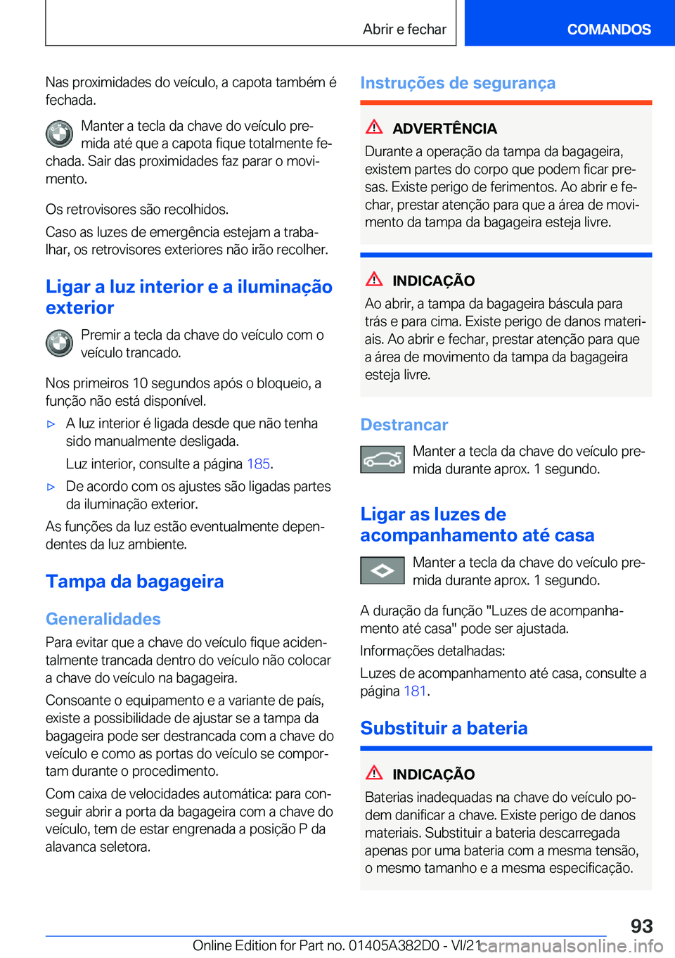 BMW Z4 2022  Manual do condutor (in Portuguese) �N�a�s��p�r�o�x�i�m�i�d�a�d�e�s��d�o��v�e�