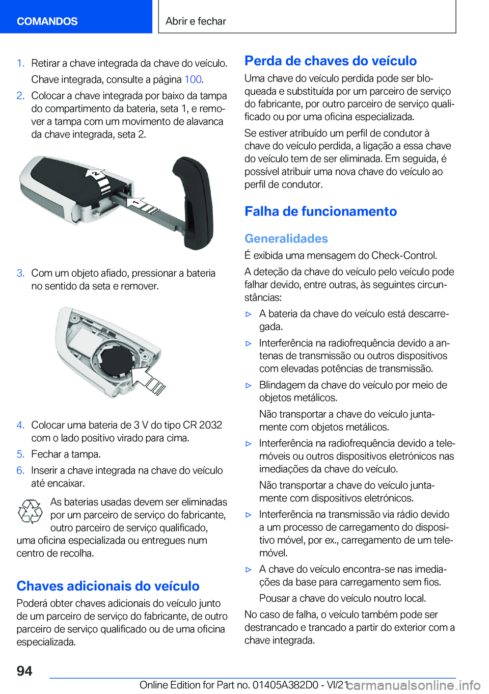 BMW Z4 2022  Manual do condutor (in Portuguese) �1�.�R�e�t�i�r�a�r��a��c�h�a�v�e��i�n�t�e�g�r�a�d�a��d�a��c�h�a�v�e��d�o��v�e�