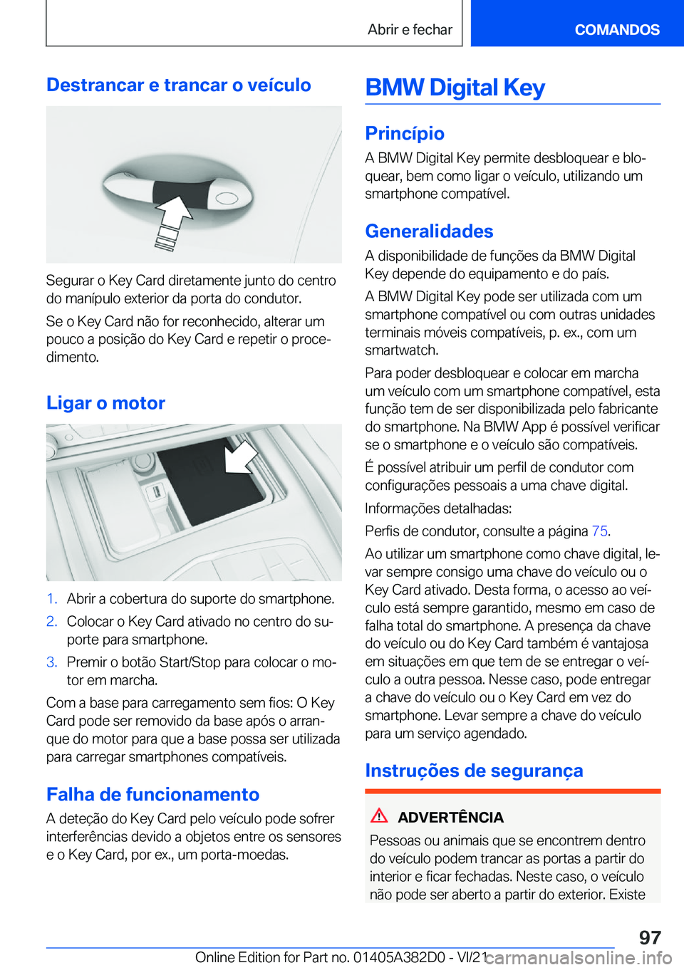 BMW Z4 2022  Manual do condutor (in Portuguese) �D�e�s�t�r�a�n�c�a�r��e��t�r�a�n�c�a�r��o��v�e�